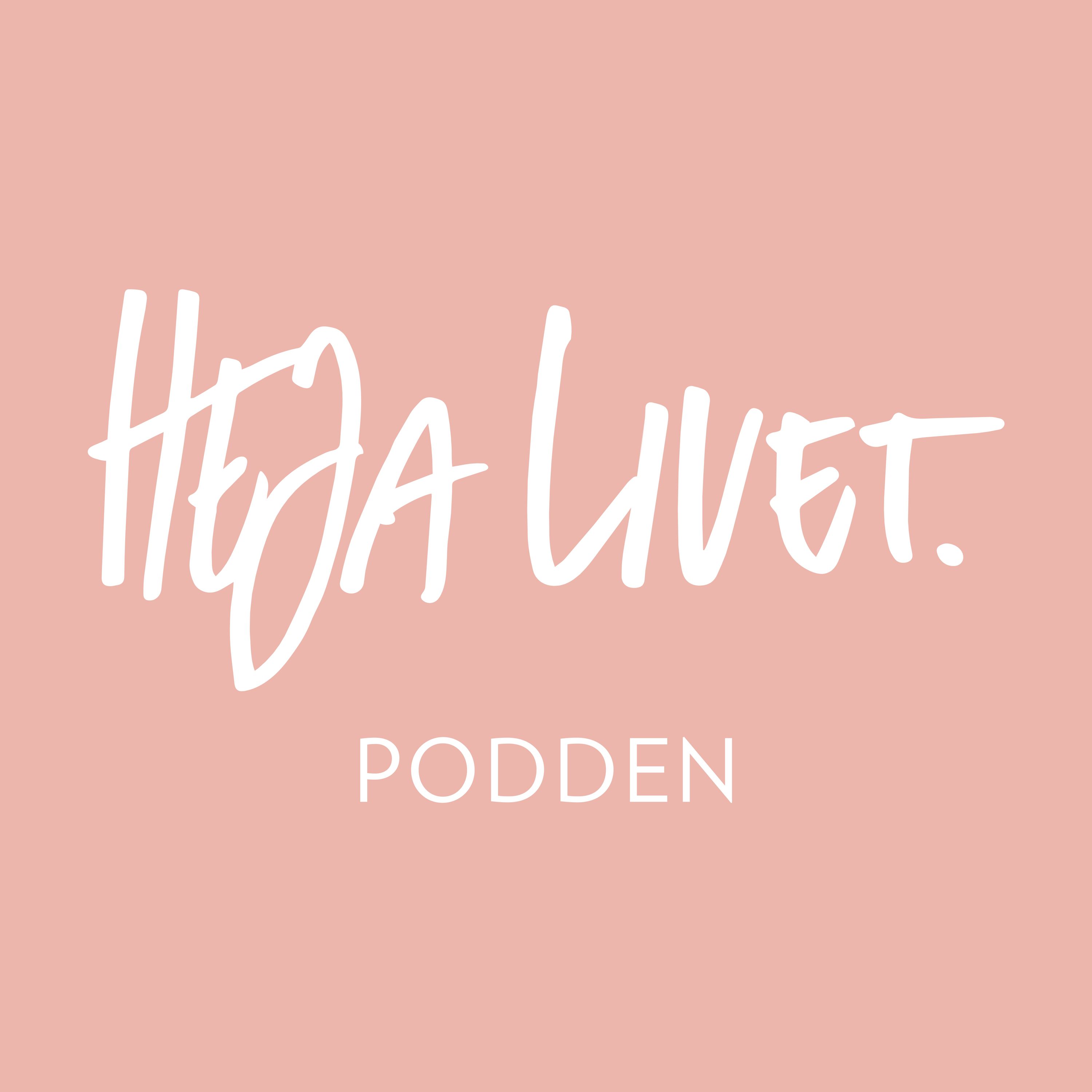 Heja Livet podden
