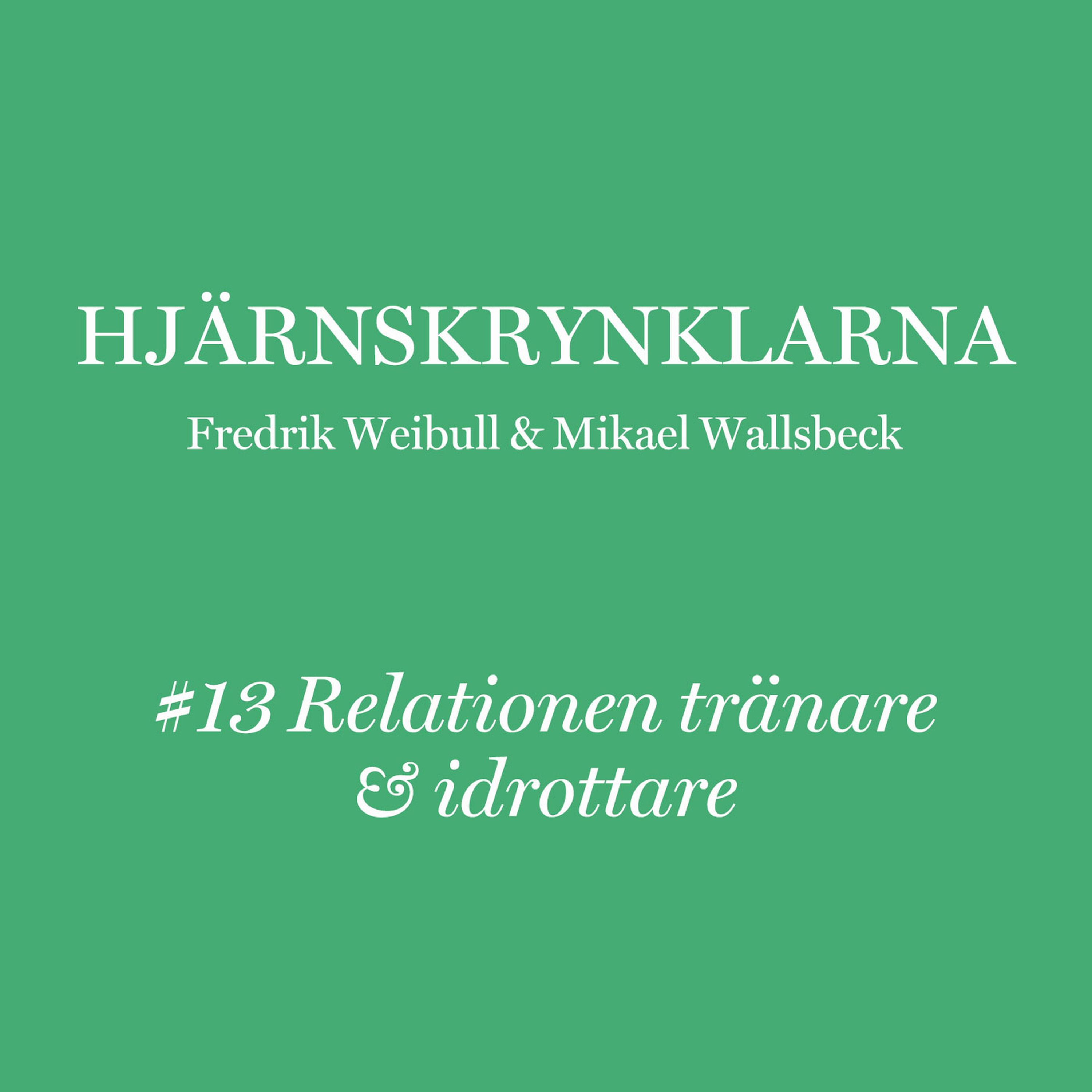 Ep 13 Relationen tränare och idrottare