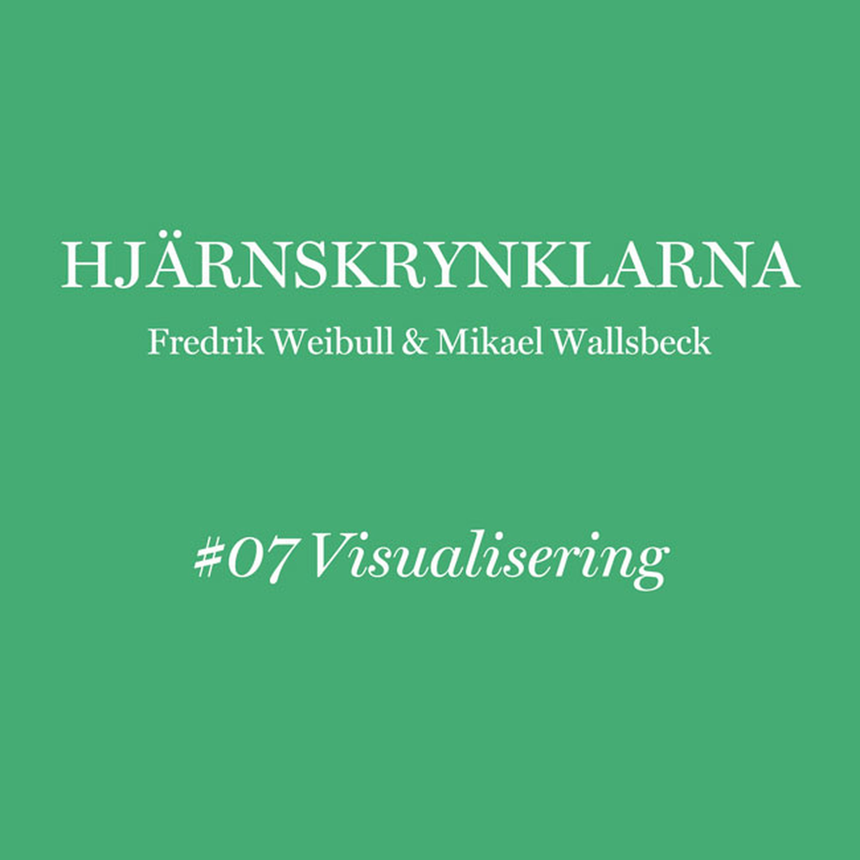 Ep 07 "Visualisering - mentala föreställningar"