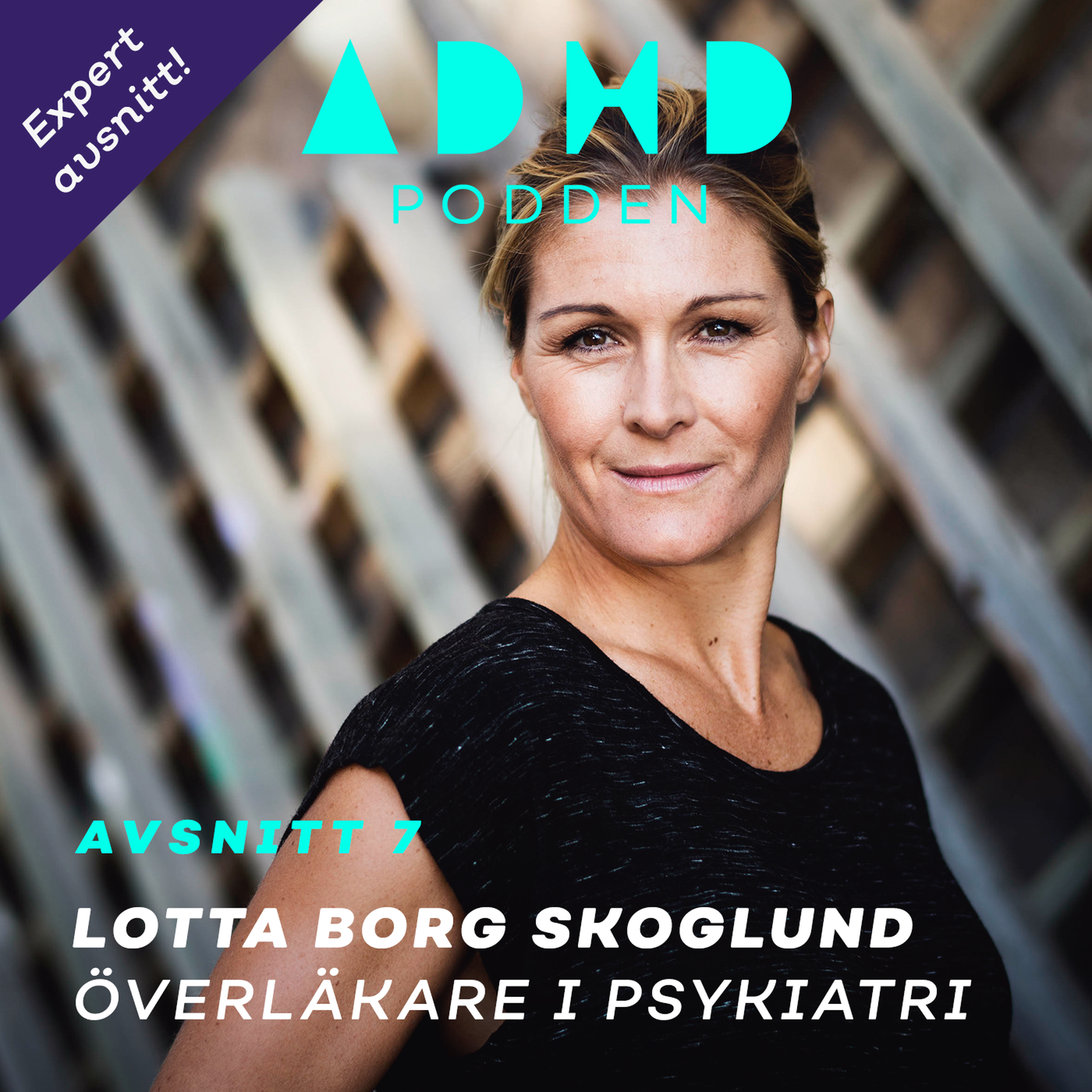 EXPERTAVSNITT! Om ADHD med Lotta Borg Skoglund- överläkare i psykiatri DEL 1