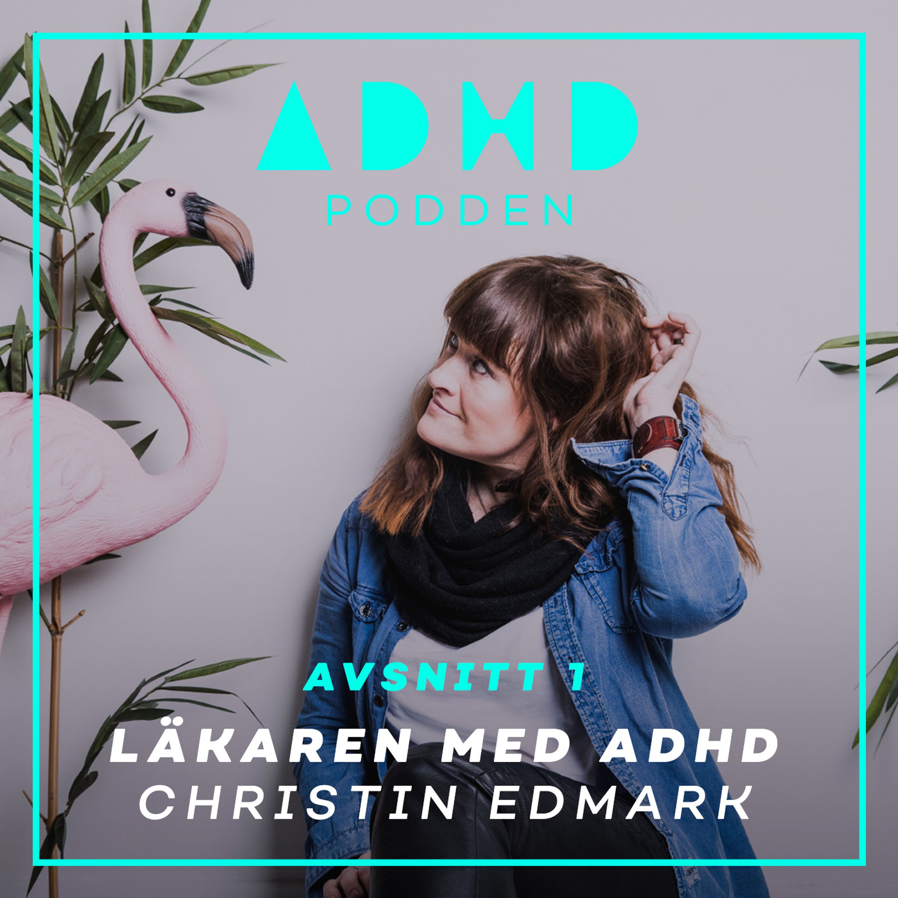 #1. Läkaren Christin Edmark med ADHD