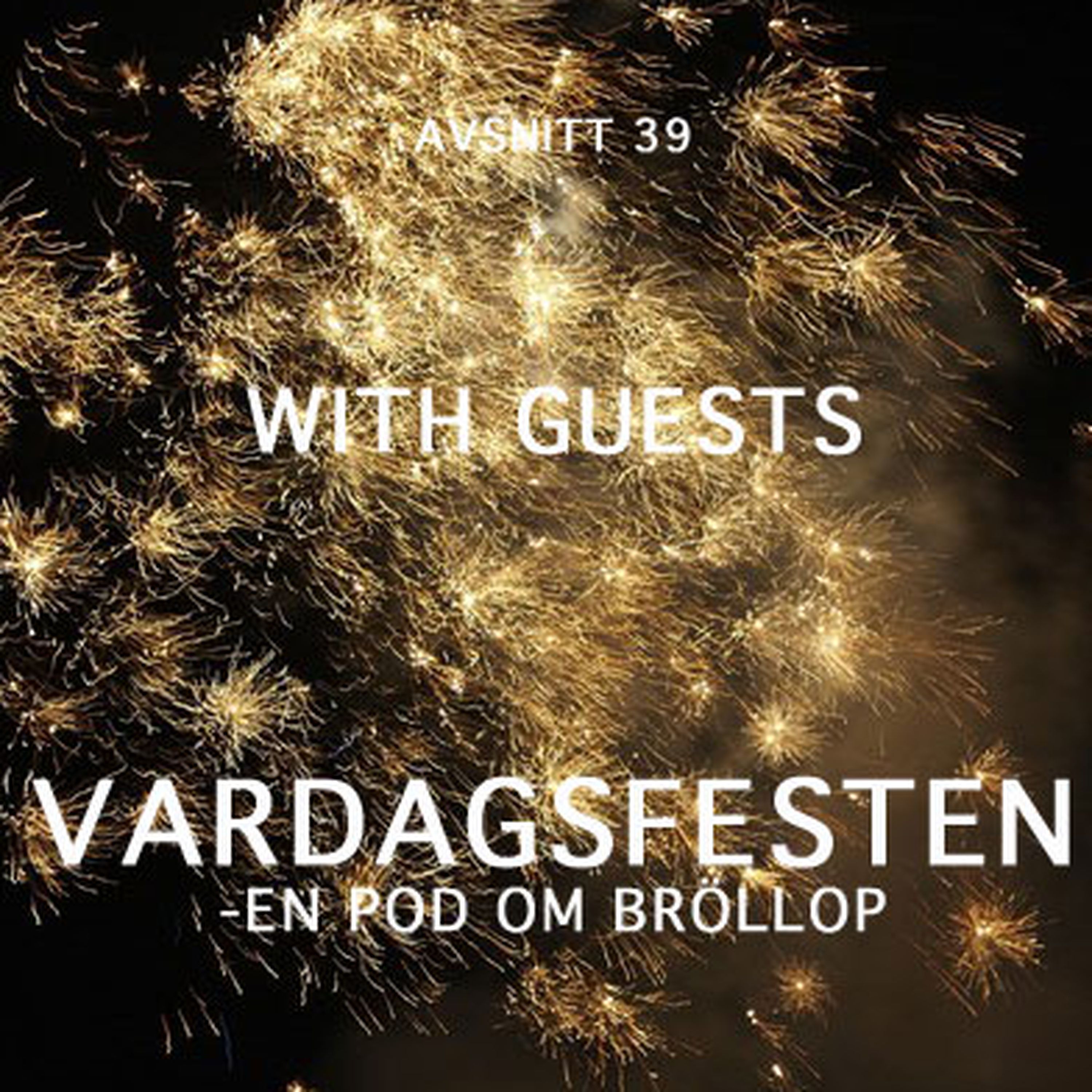 VARDAGSFESTEN -  en pod om bröllop