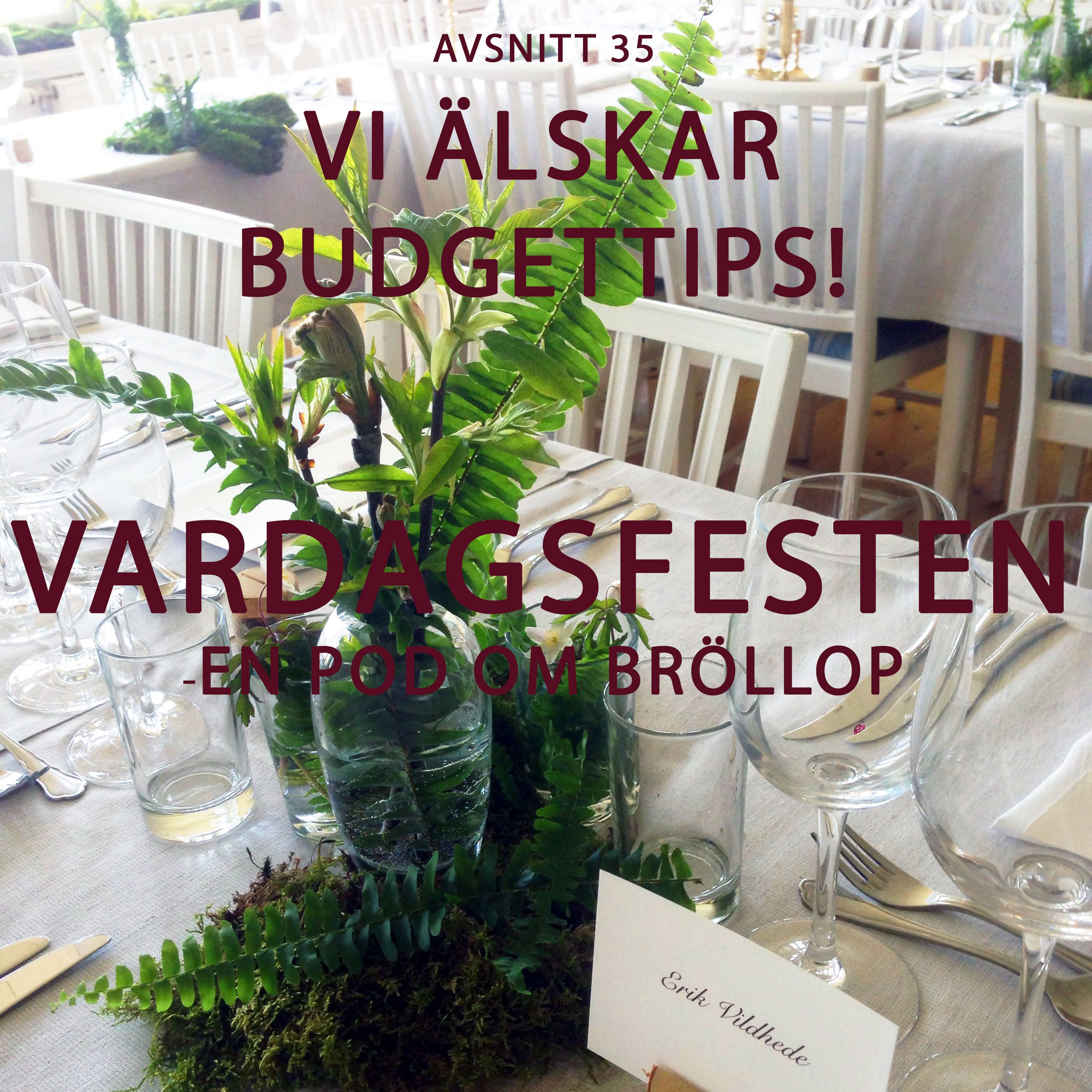 VARDAGSFESTEN -  en pod om bröllop