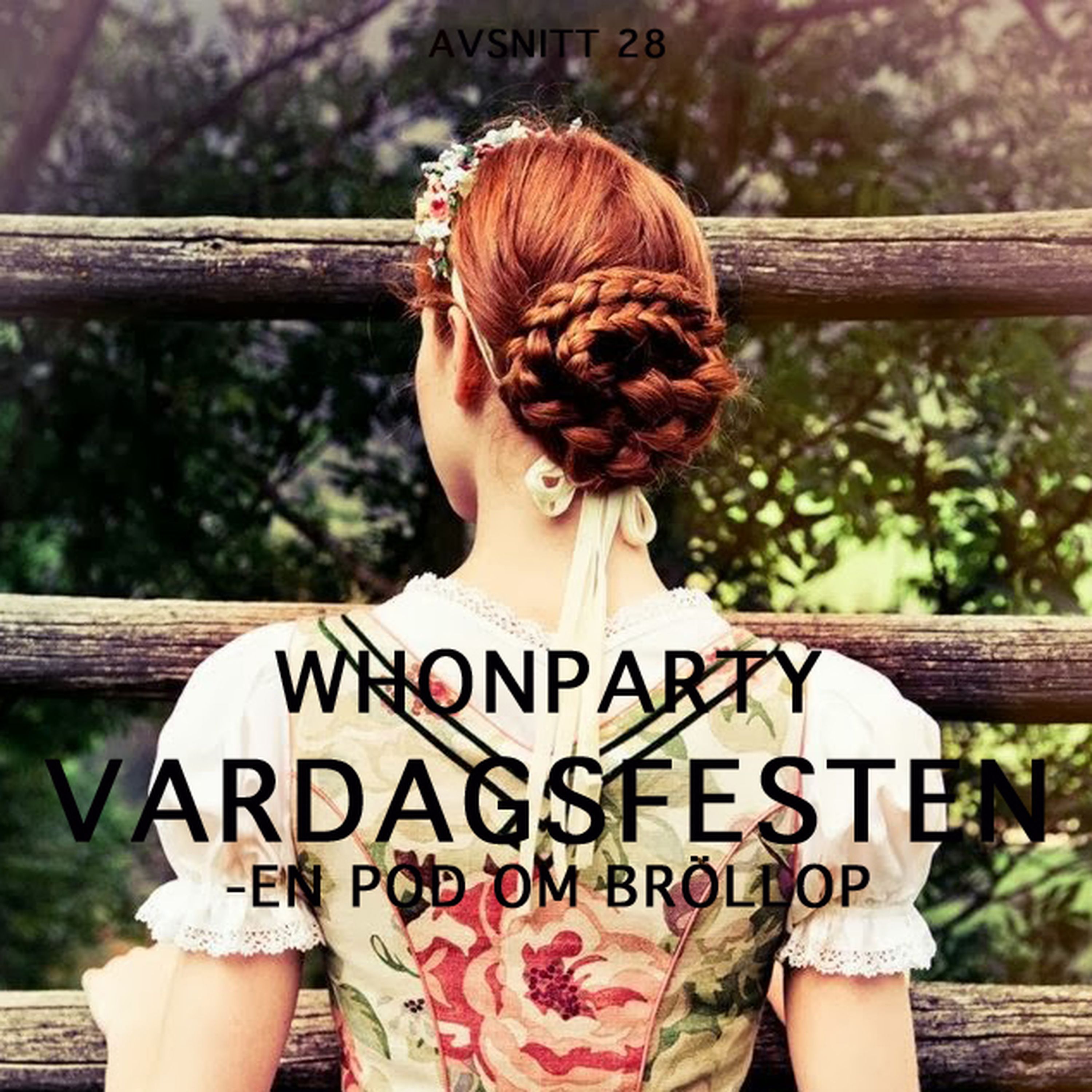 VARDAGSFESTEN -  en pod om bröllop