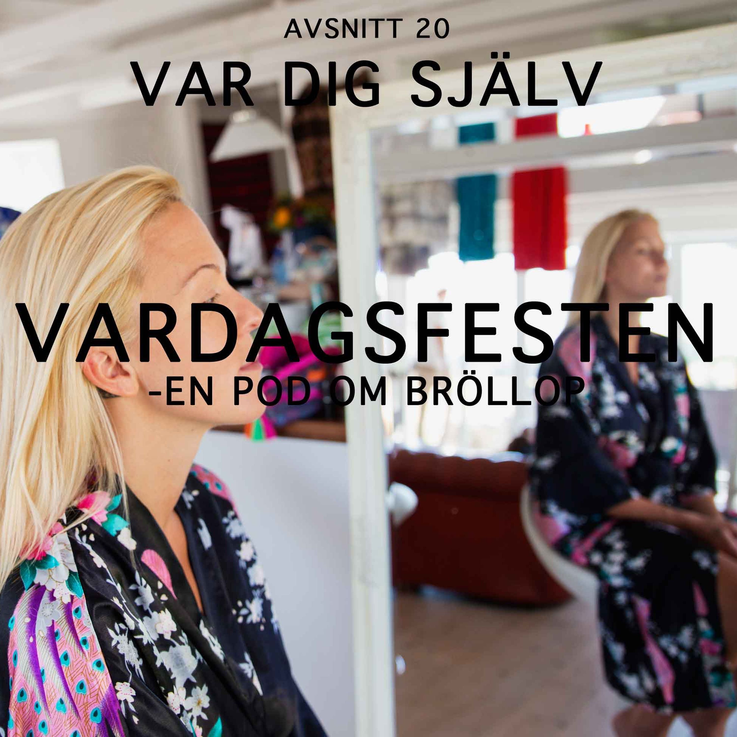 VARDAGSFESTEN -  en pod om bröllop