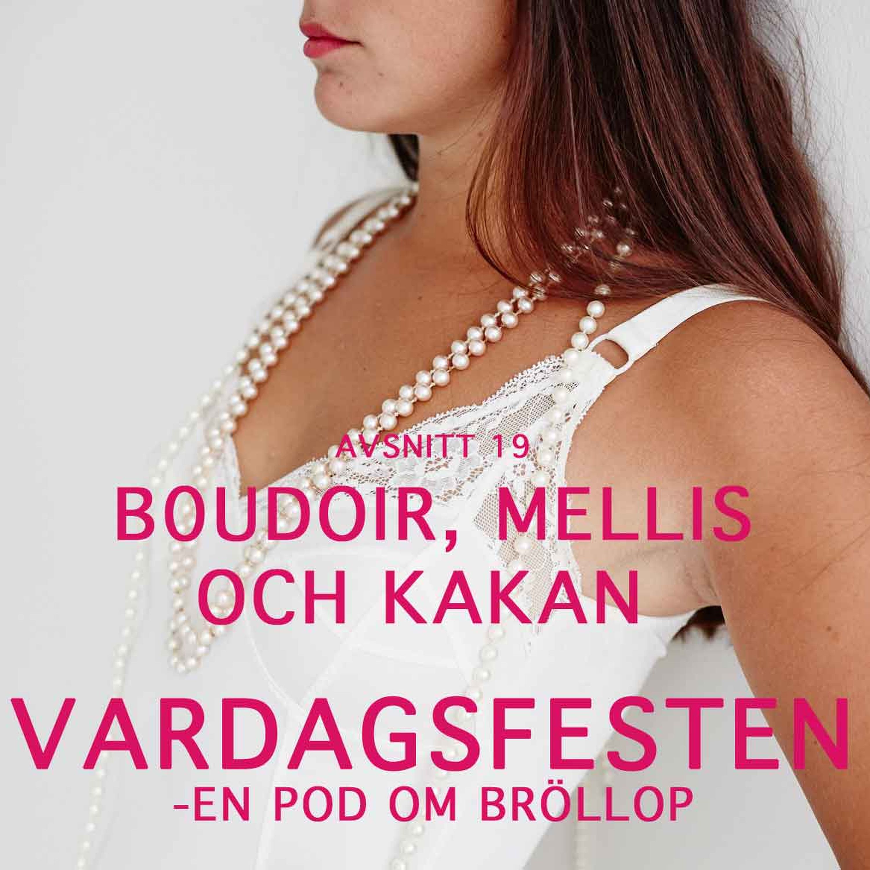 VARDAGSFESTEN -  en pod om bröllop