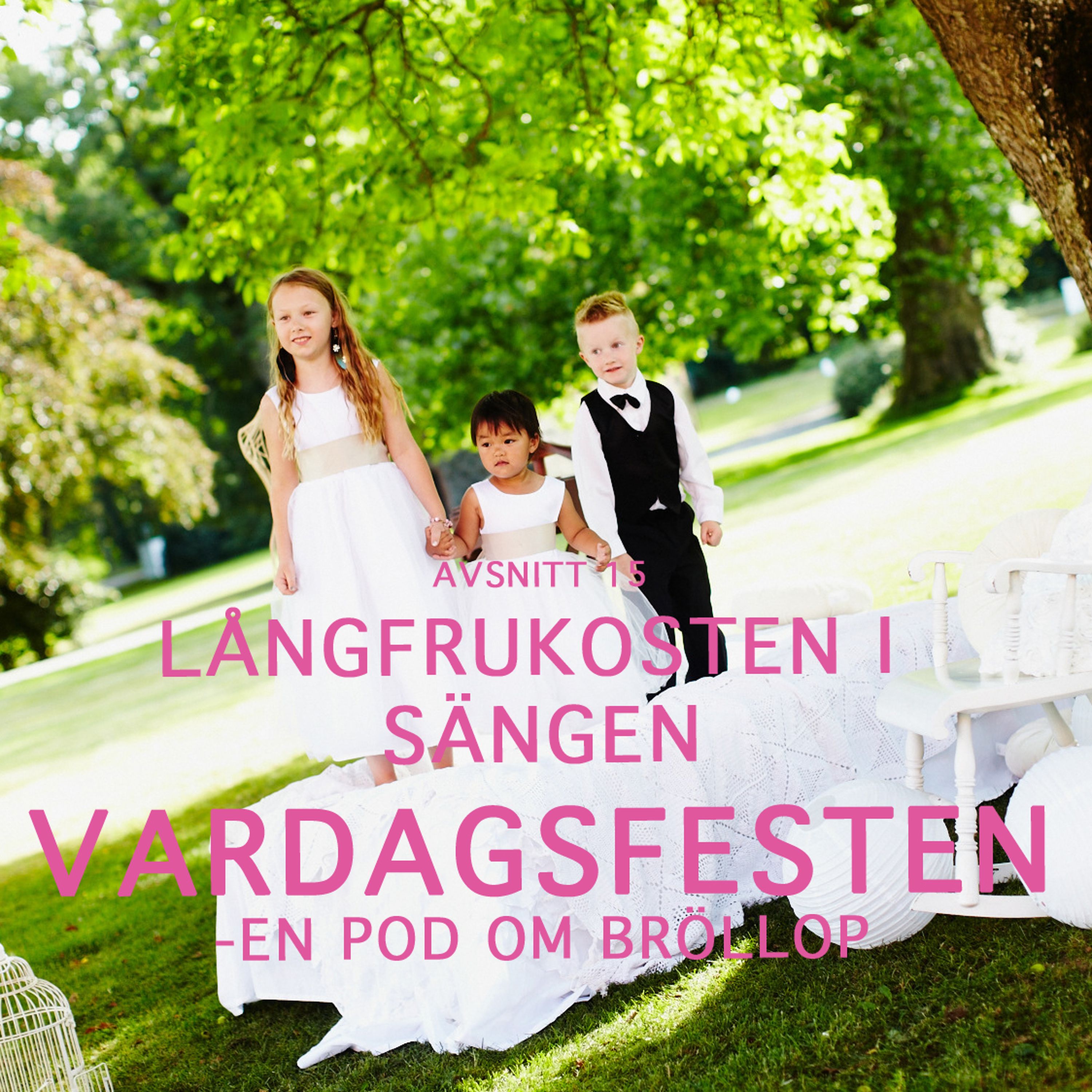VARDAGSFESTEN -  en pod om bröllop