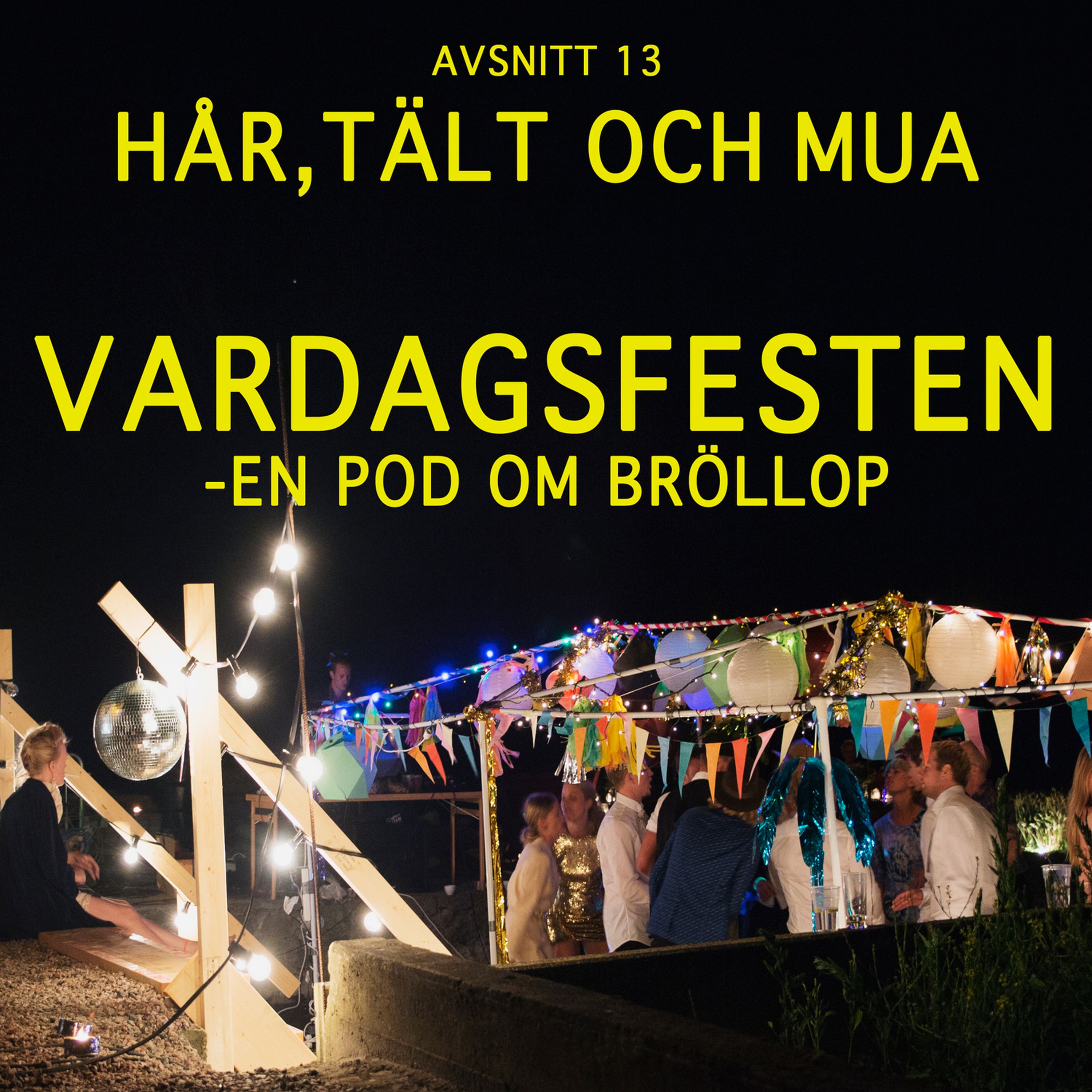 VARDAGSFESTEN -  en pod om bröllop