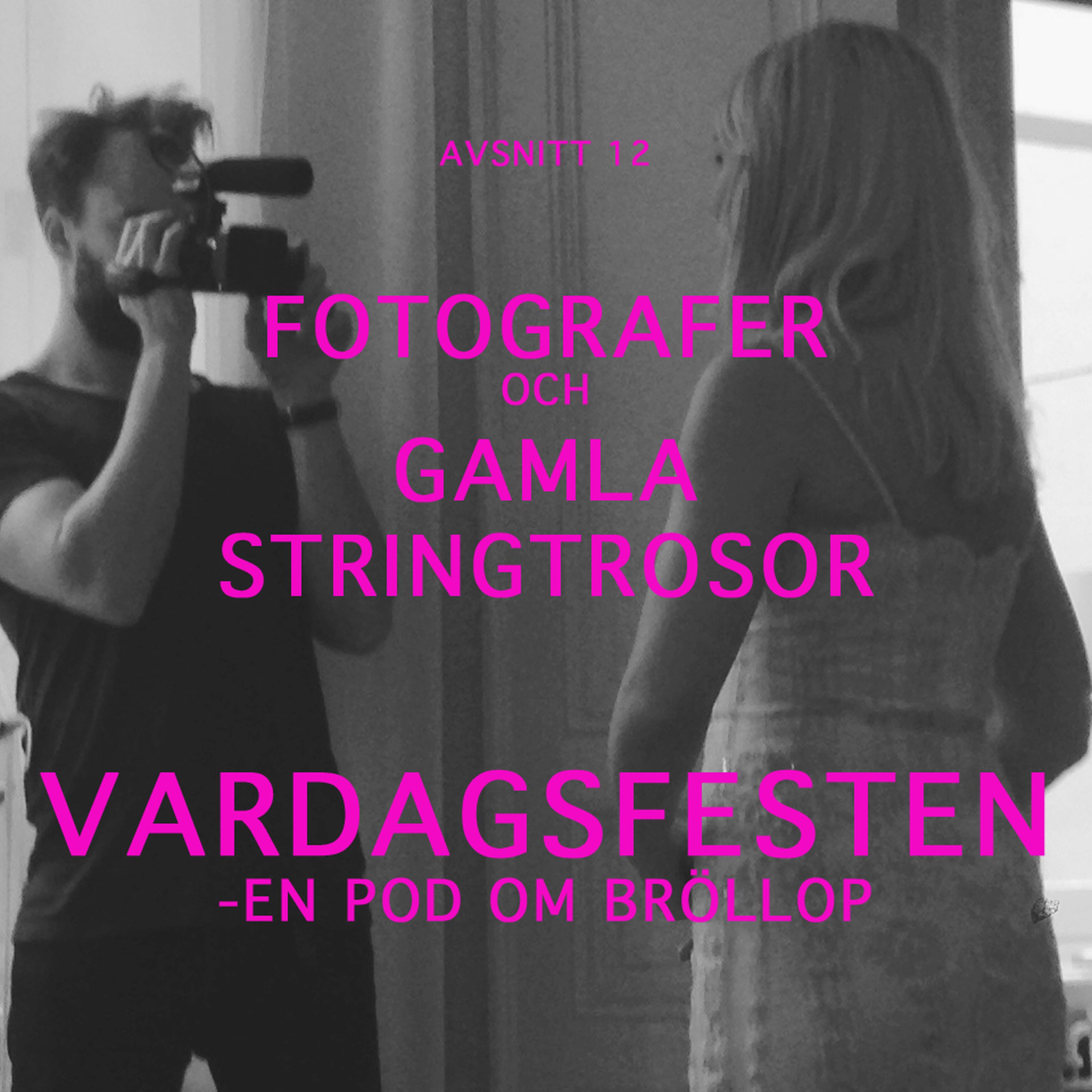 VARDAGSFESTEN -  en pod om bröllop