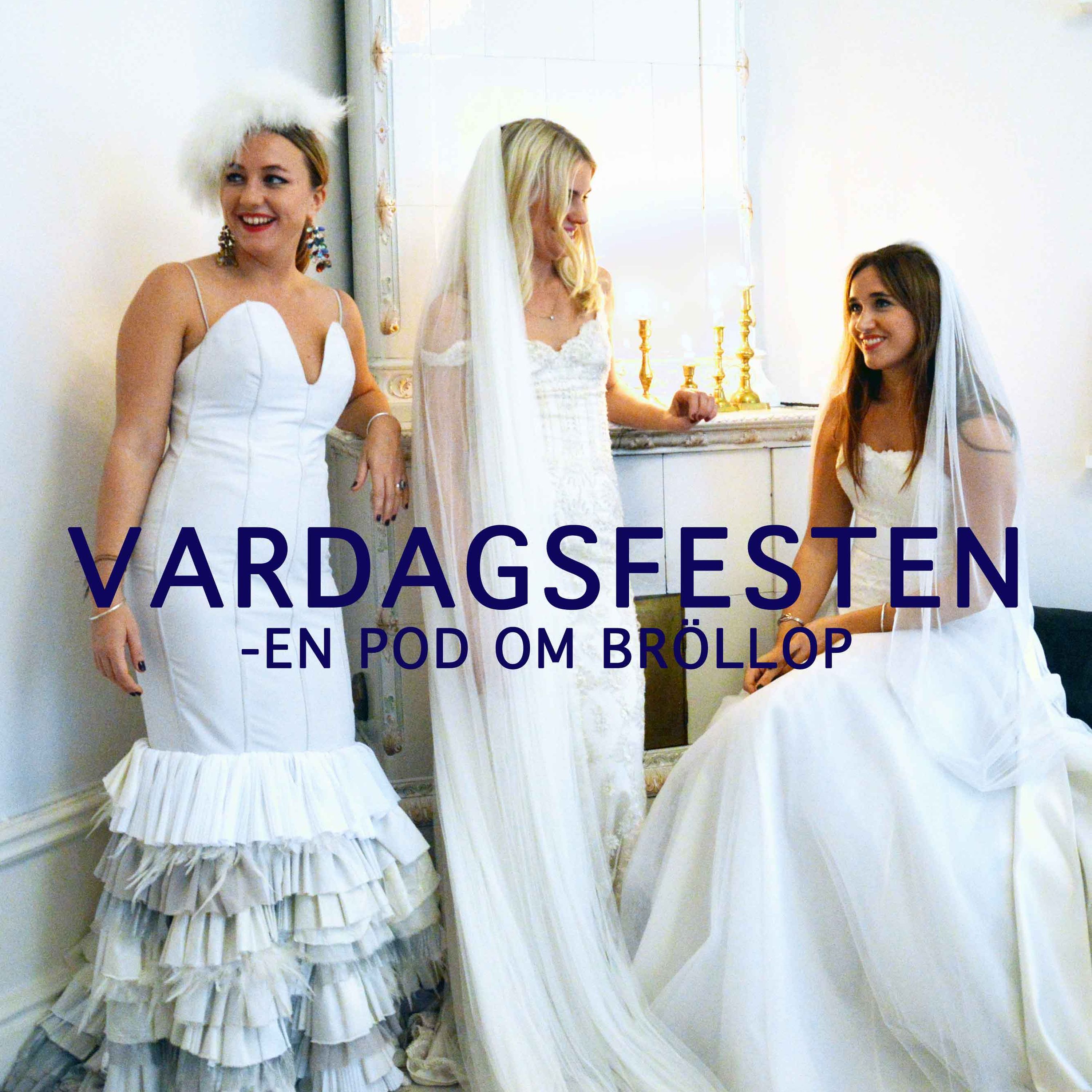 VARDAGSFESTEN -  en pod om bröllop