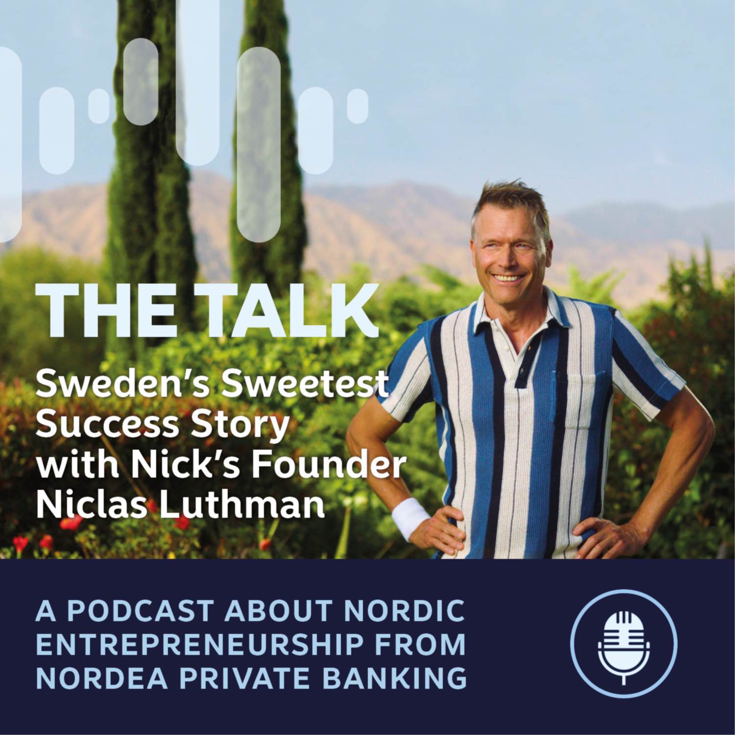 cover art for Sweden's Sweetest Success Story with Nick's Founder Niclas Luthman