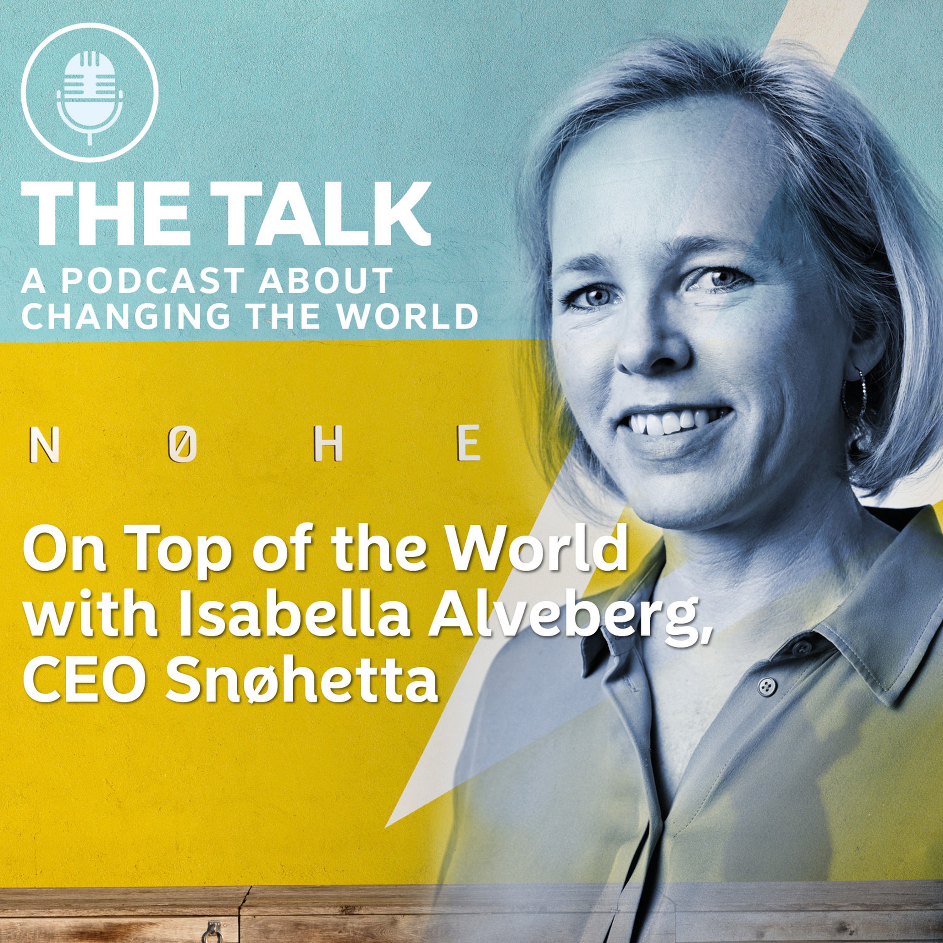 On Top of the World with Isabella Alveberg, CEO of Snøhetta episode artwork