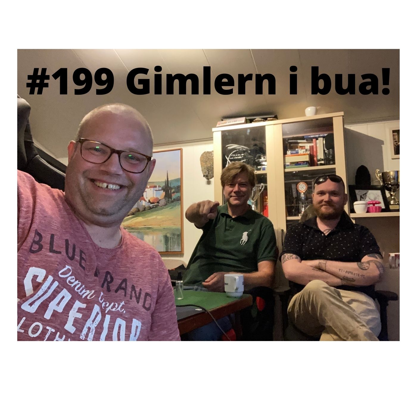 #199 Gimlern i bua!