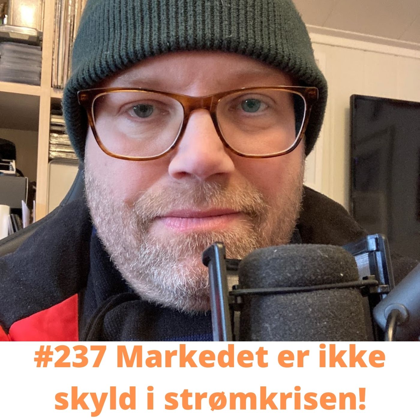 #237 Reguleringer er skyld i høye strømpriser - ikke markedet!