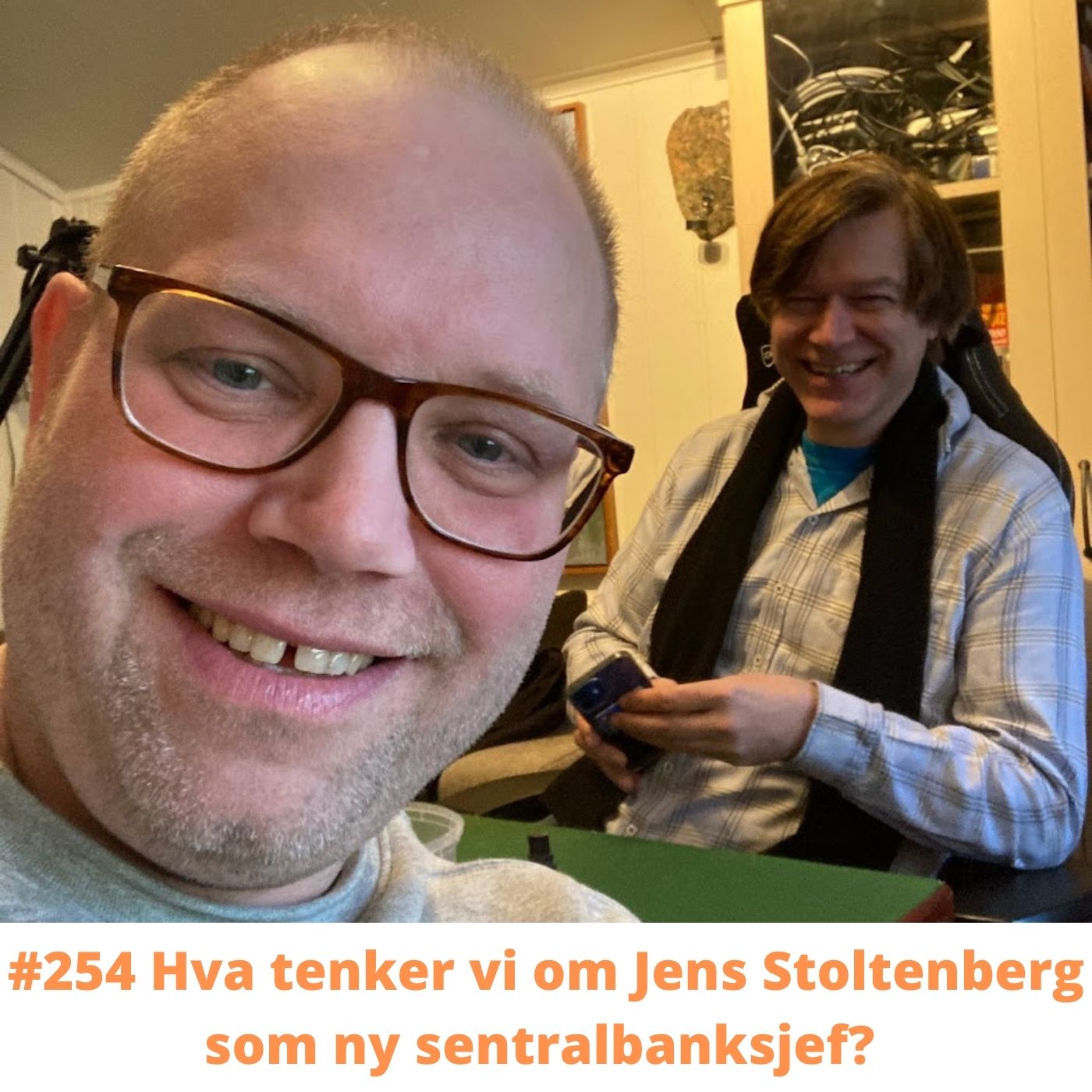 #254 Hva tenker vi om Jens Stoltenberg som ny sentralbanksjef?