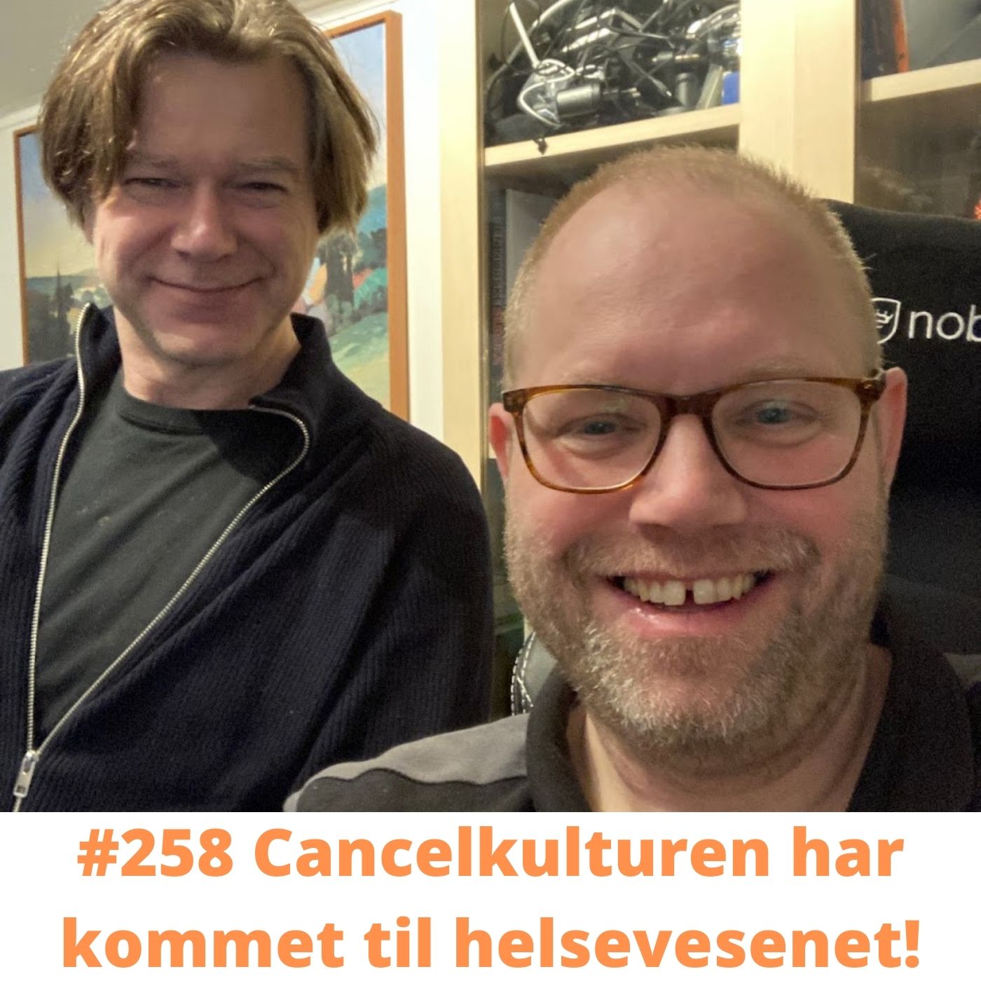 #258 Cancelkulturen har kommet til helsevesenet!