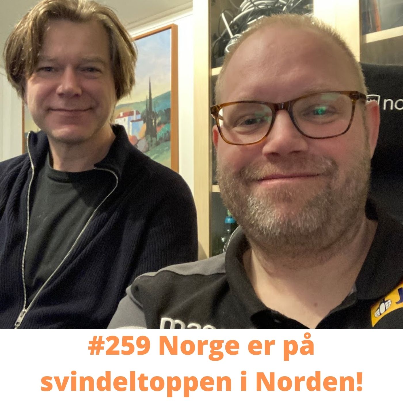 #259 Norge er på svindeltoppen i Norden!