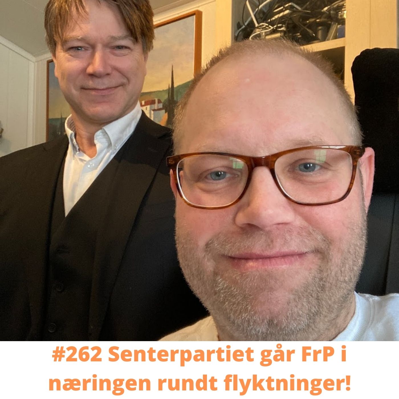 #262 Senterpartiet går FrP i næringen rundt flyktninger!