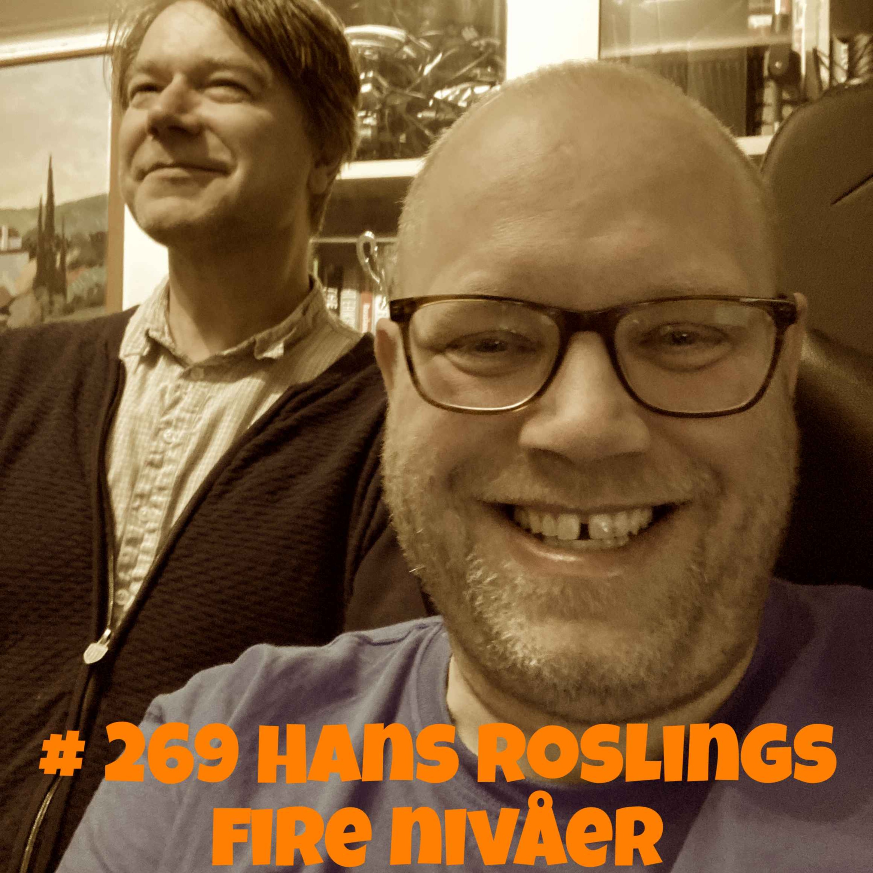 #269 Hans Roslings fire nivåer