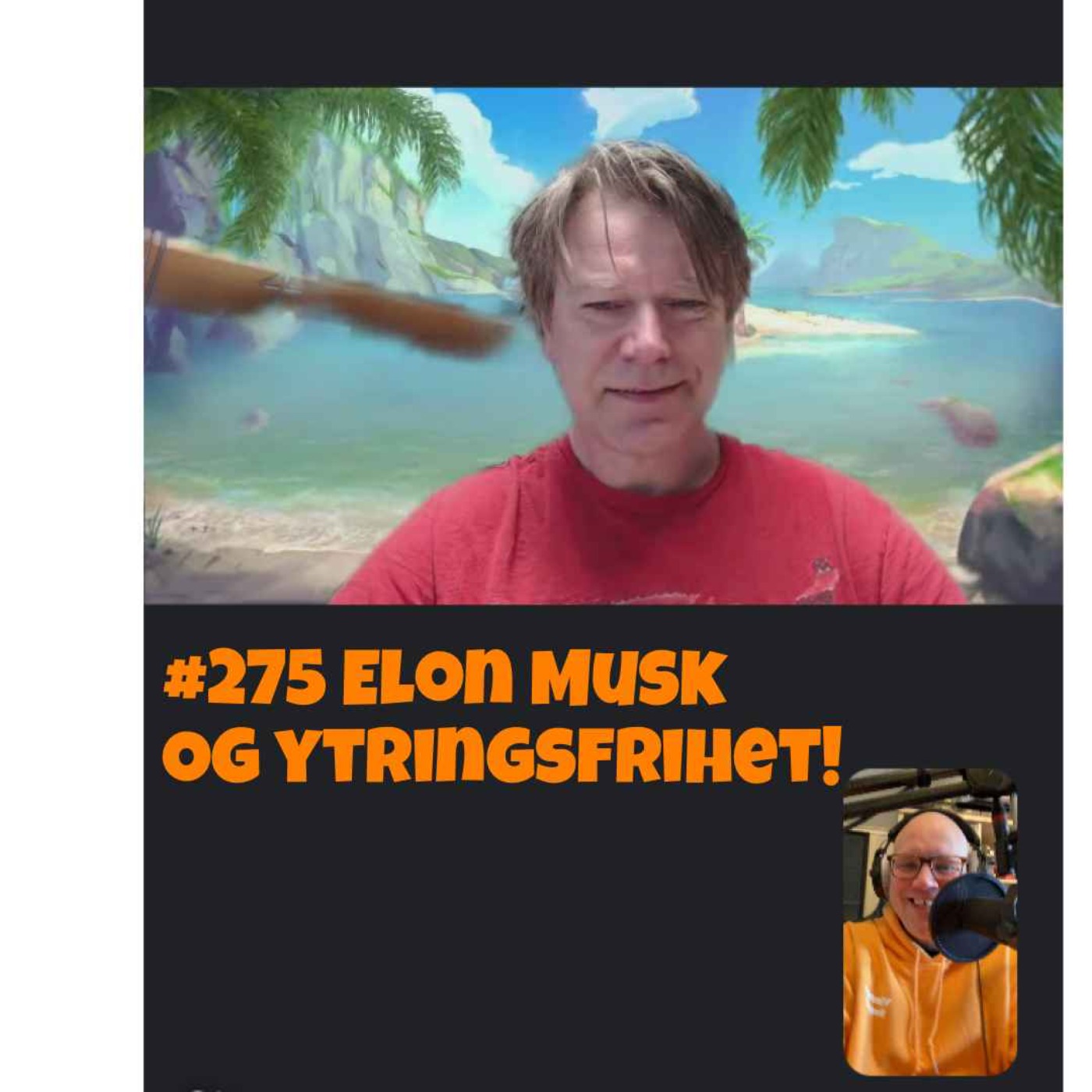 #276 Elon Musk og ytringsfrihet!