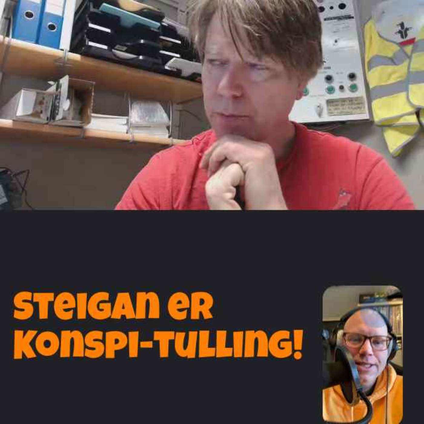 #277 Steigan er konspi-tulling!