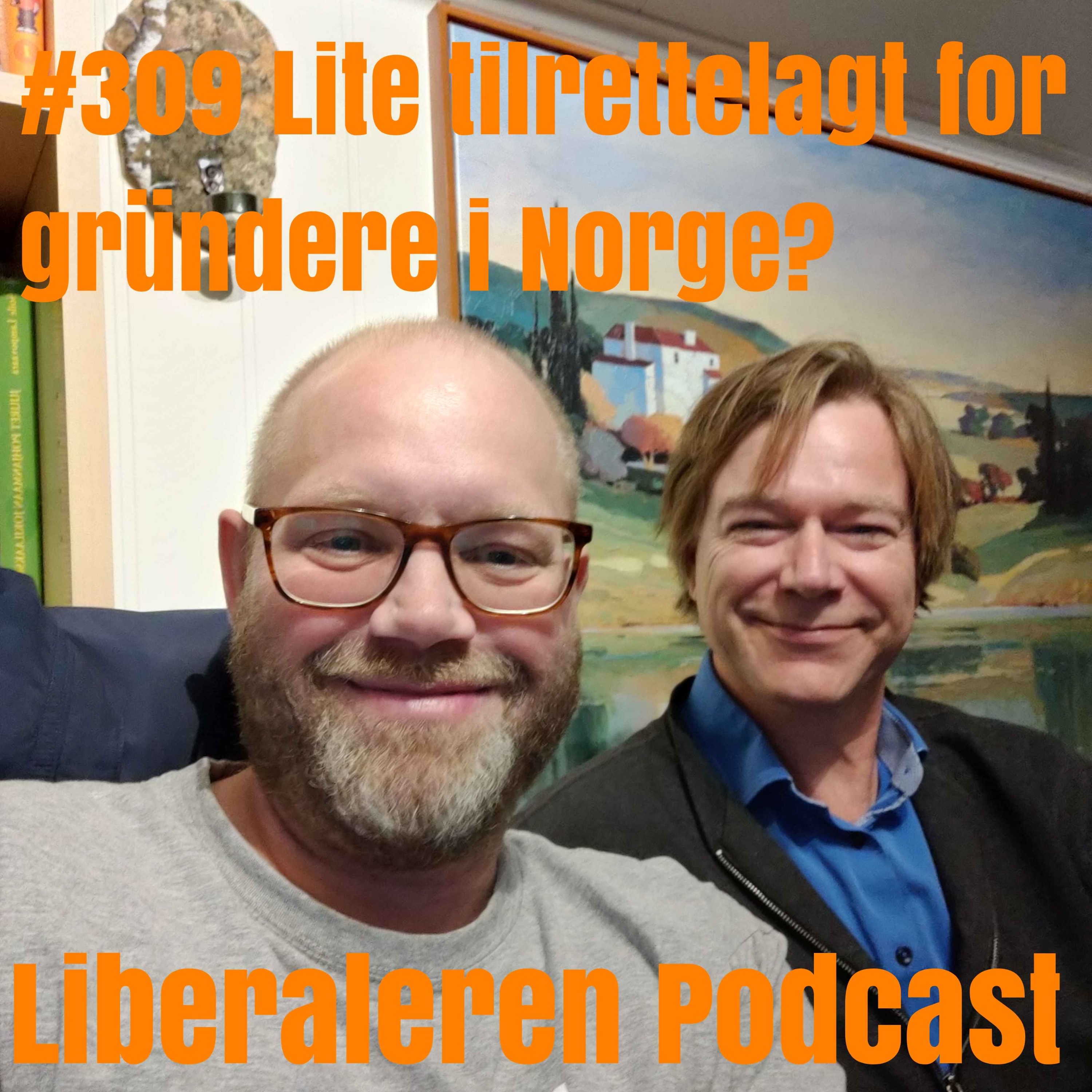 #309 Lite tilrettelagt for gründere i Norge?