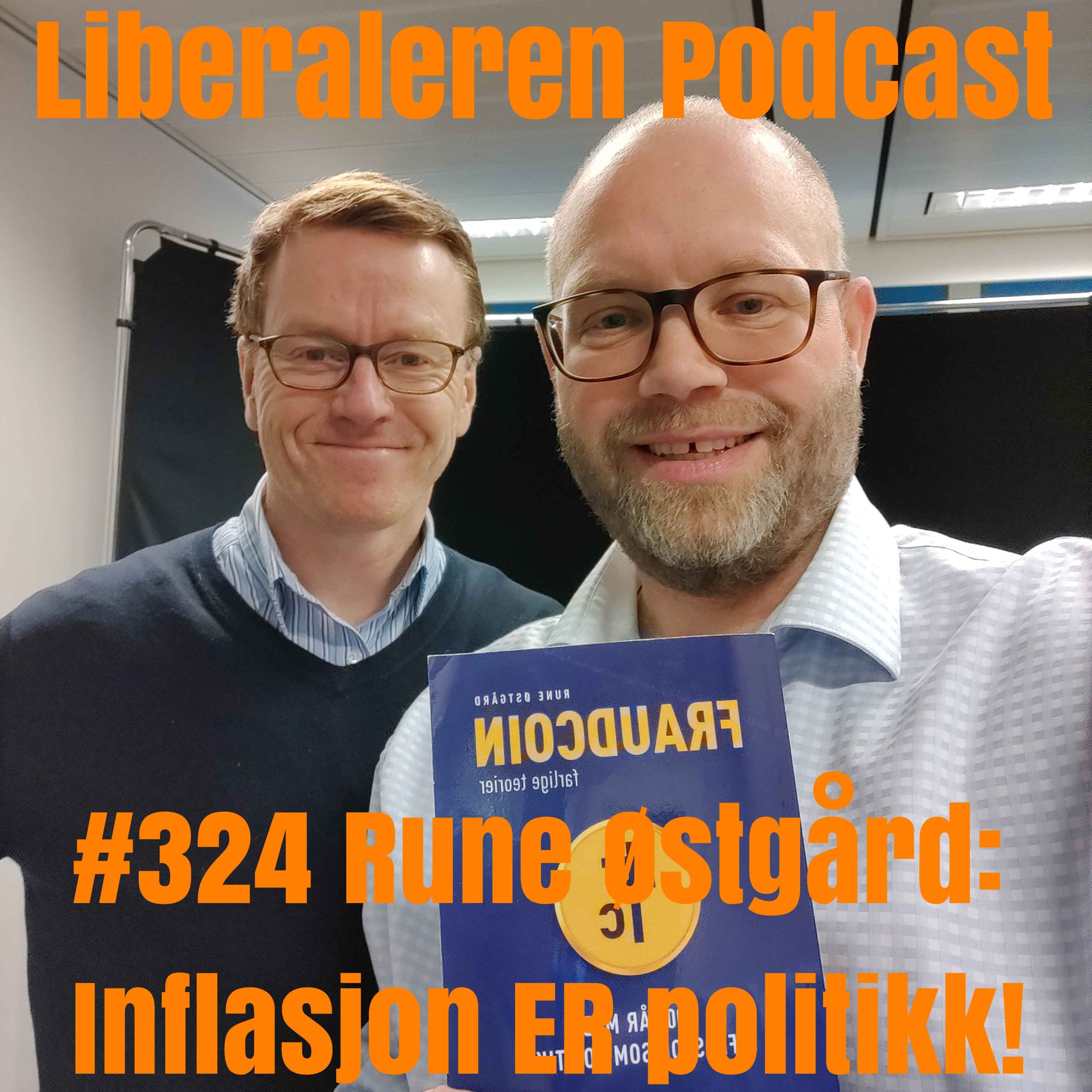 #324 Rune Østgård: Inflasjon ER politikk!