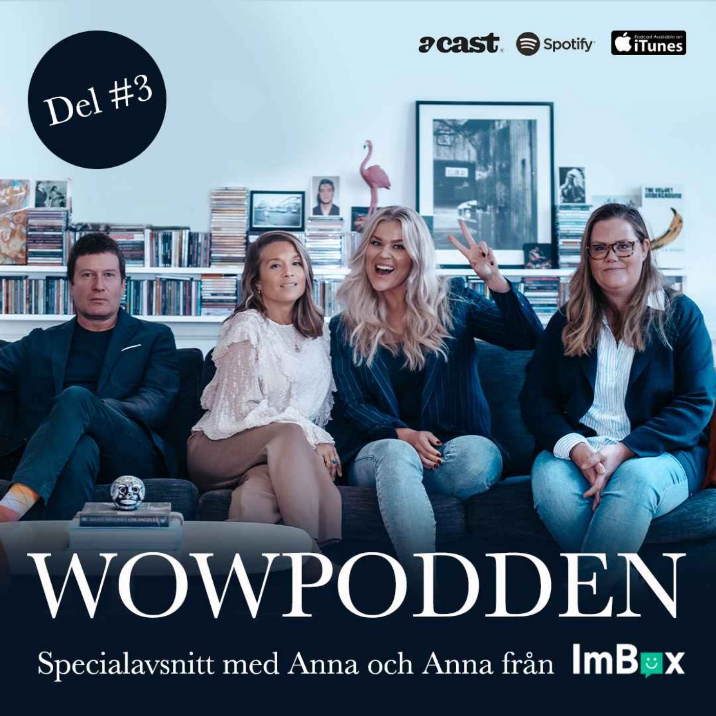 Wowpodden med Anna och Anna från ImBox, del 3 av 3!
