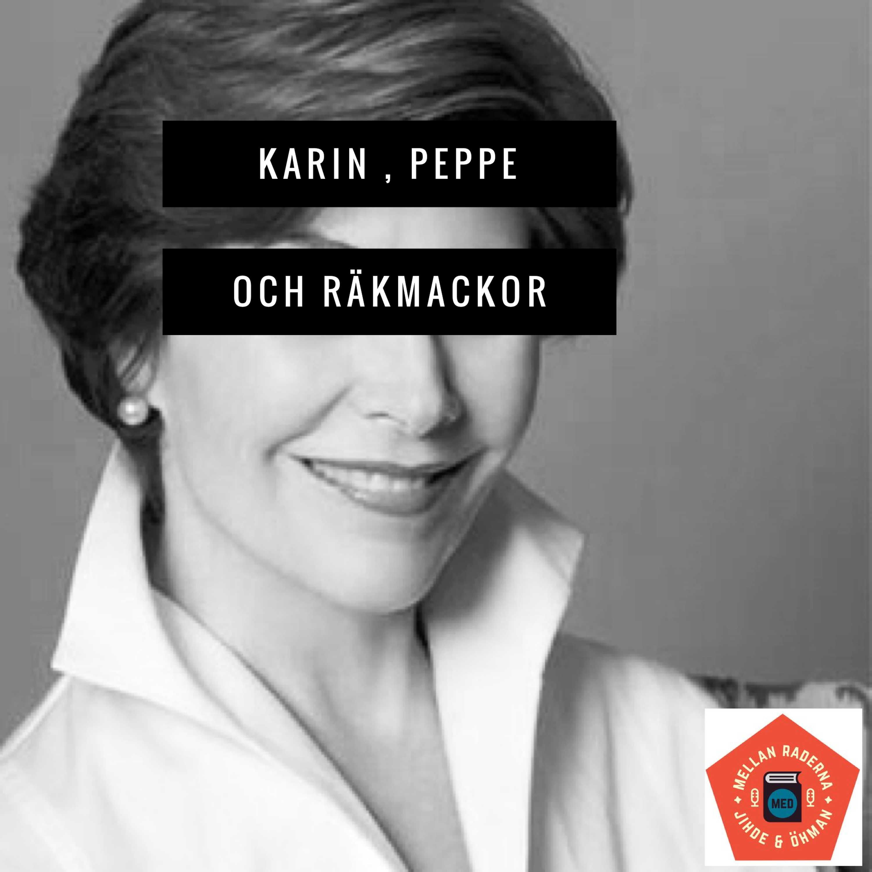 Karin, Peppe och Räkmackor #38