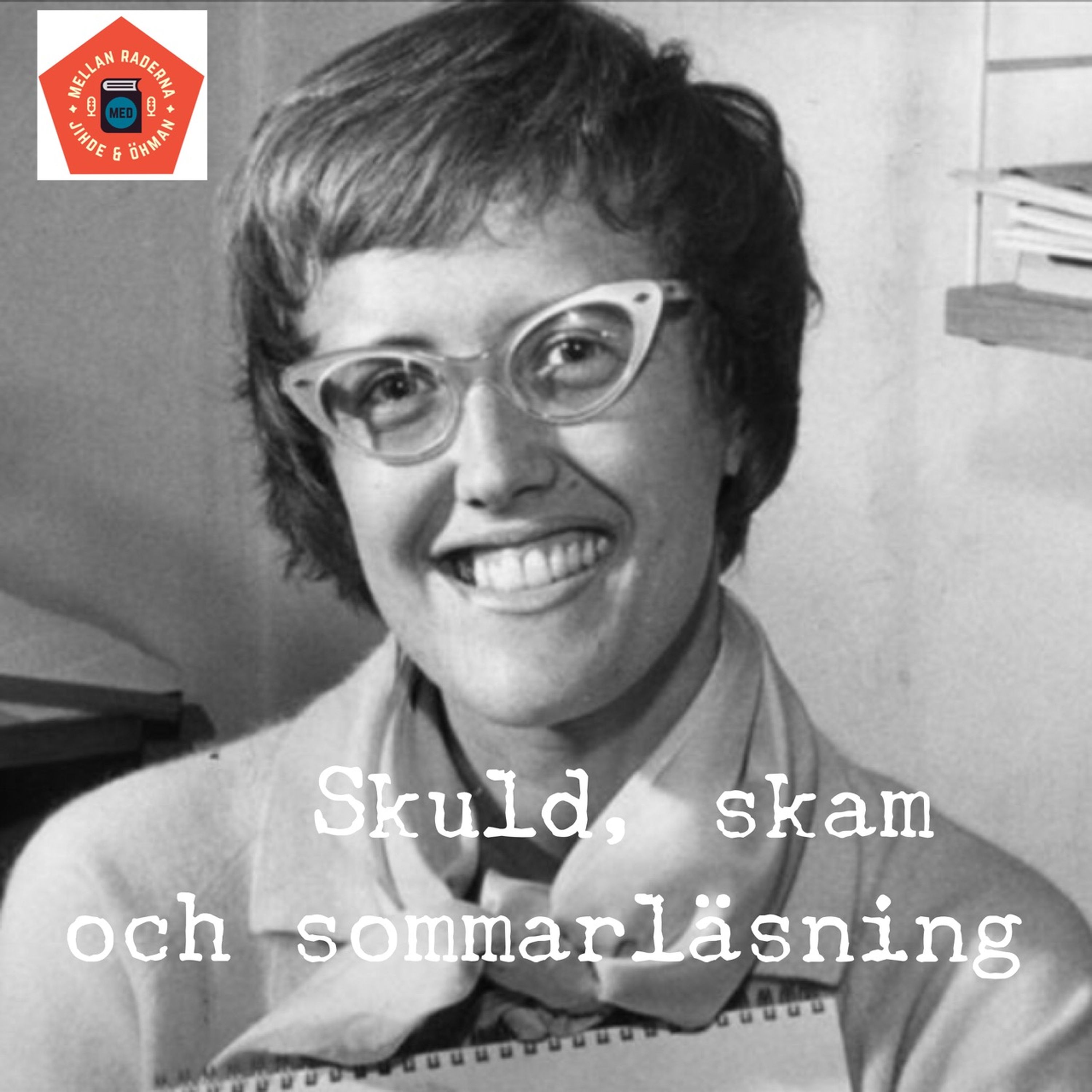 Skuld, skam och sommarläsning #35