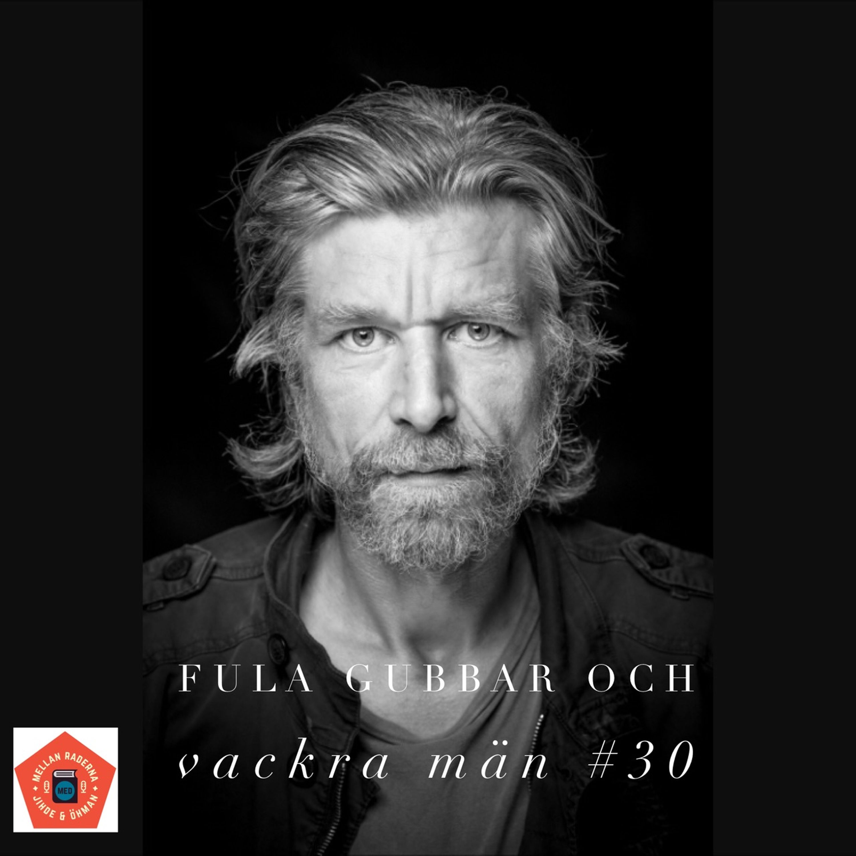 Fula gubbar och vackra män #30