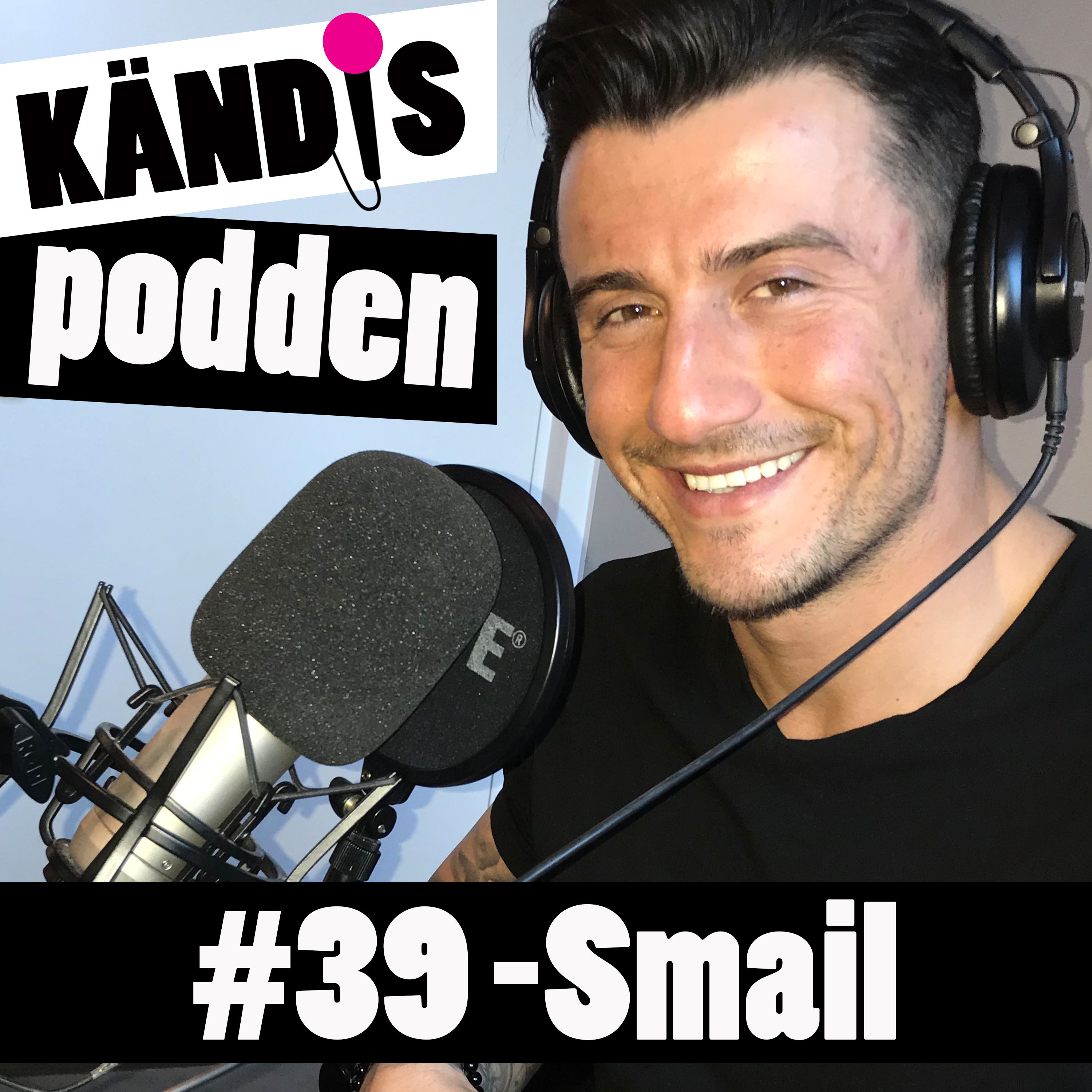 39. Smail Alihodzic - Kändispodden | Acast