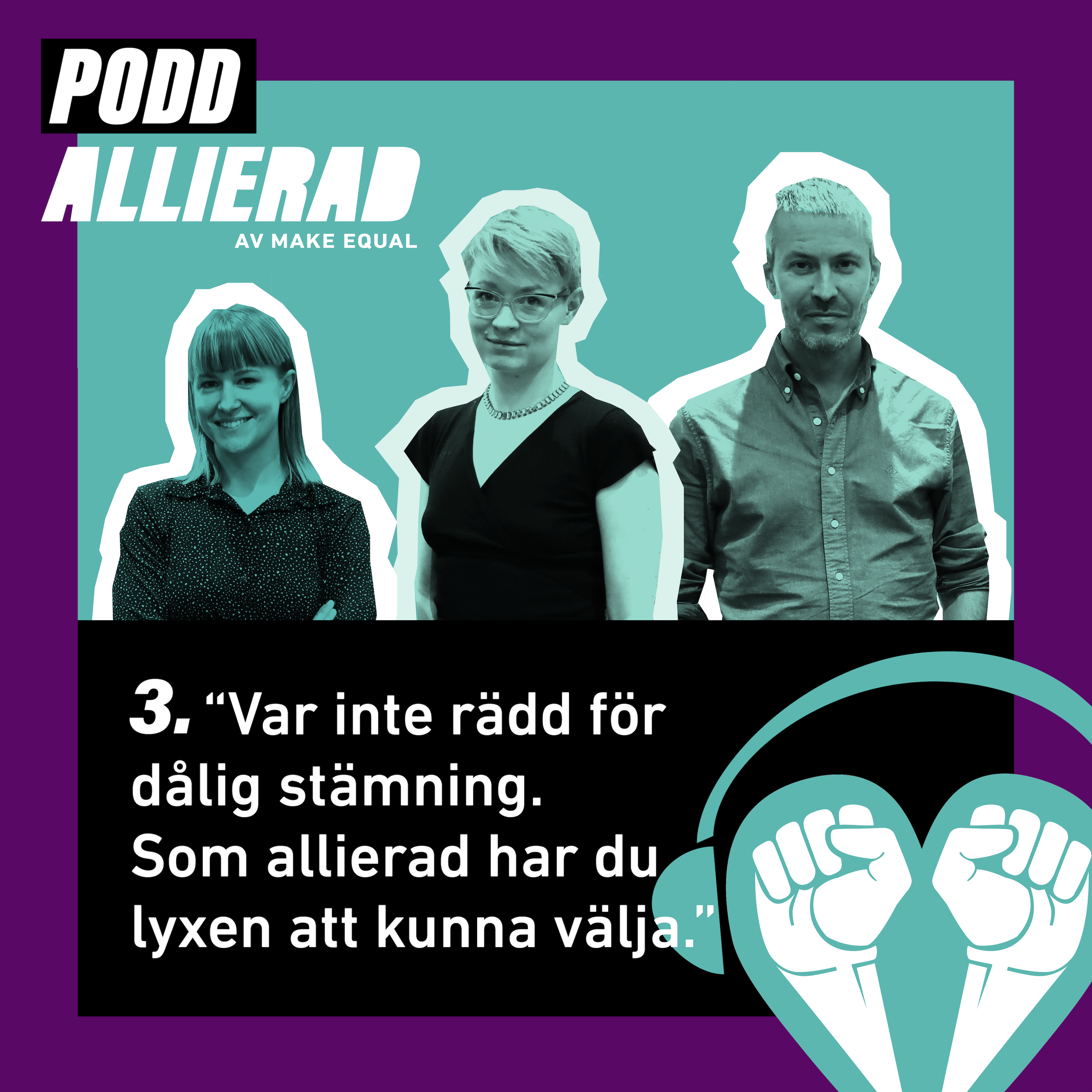 "Var inte rädd för dålig stämning. Som allierad har du lyxen att kunna välja." episode artwork