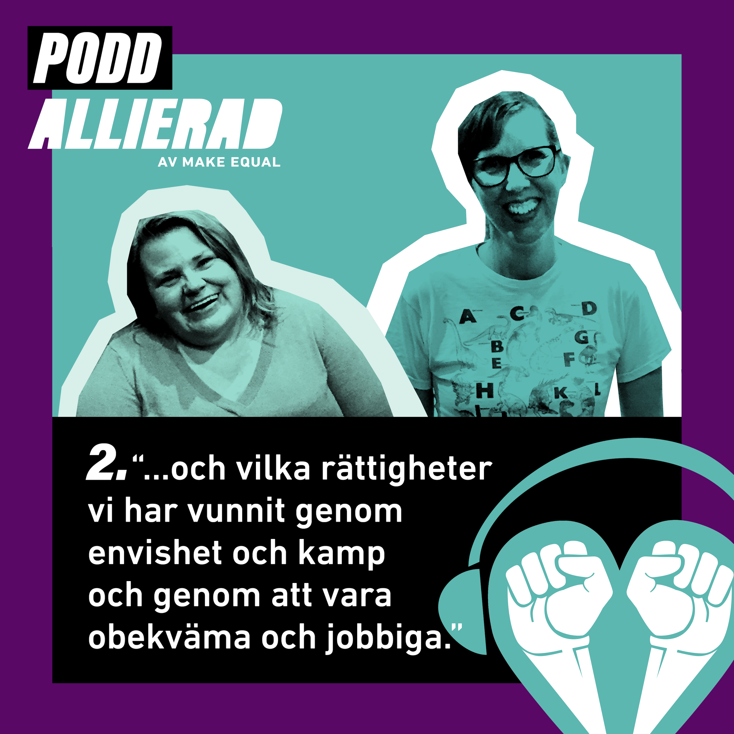 "...och vilka rättigheter vi har vunnit genom envishet och kamp och genom att vara obekväma och jobbiga." episode artwork
