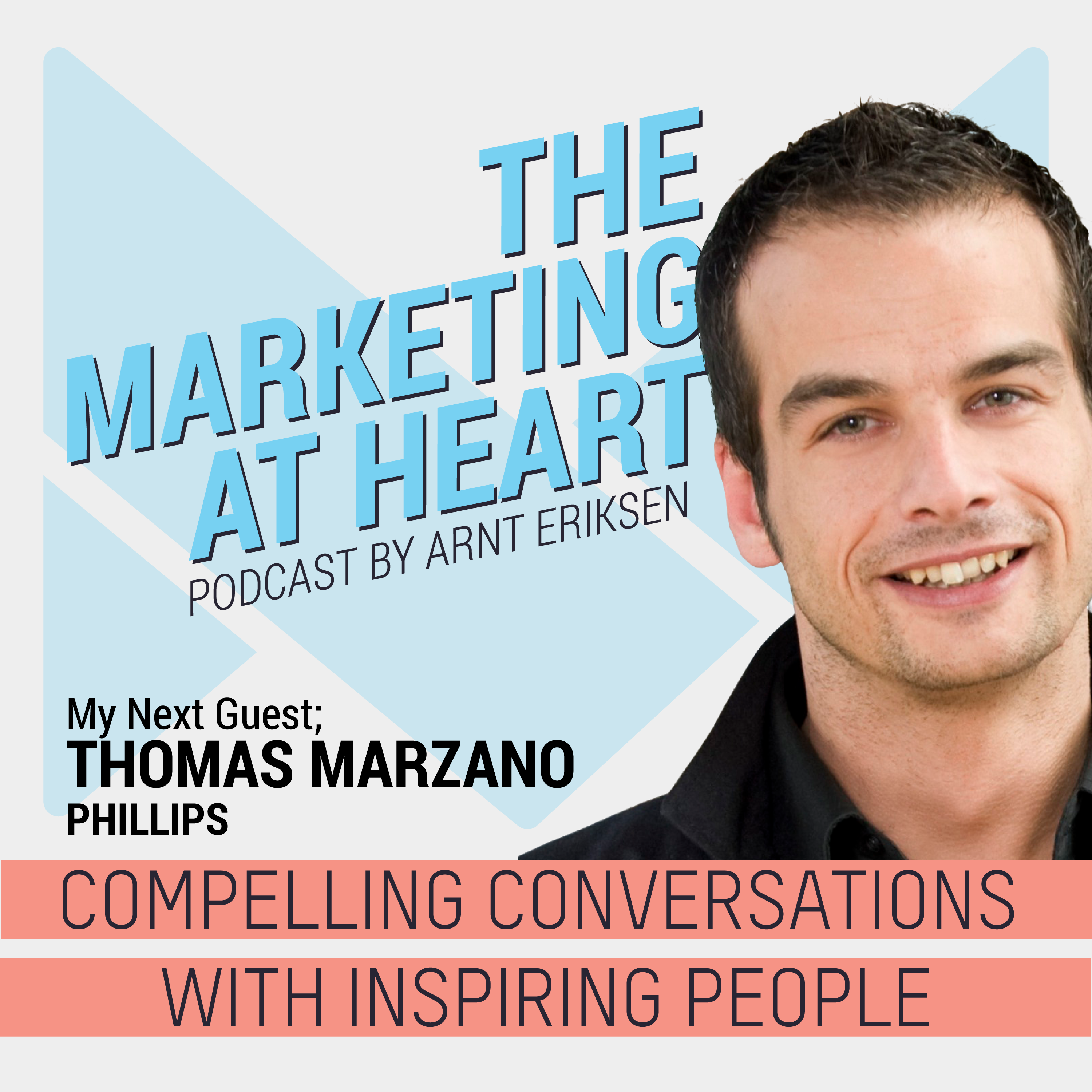 cover art for Thomas Marzano, Global Head of Brand Experience at Philips