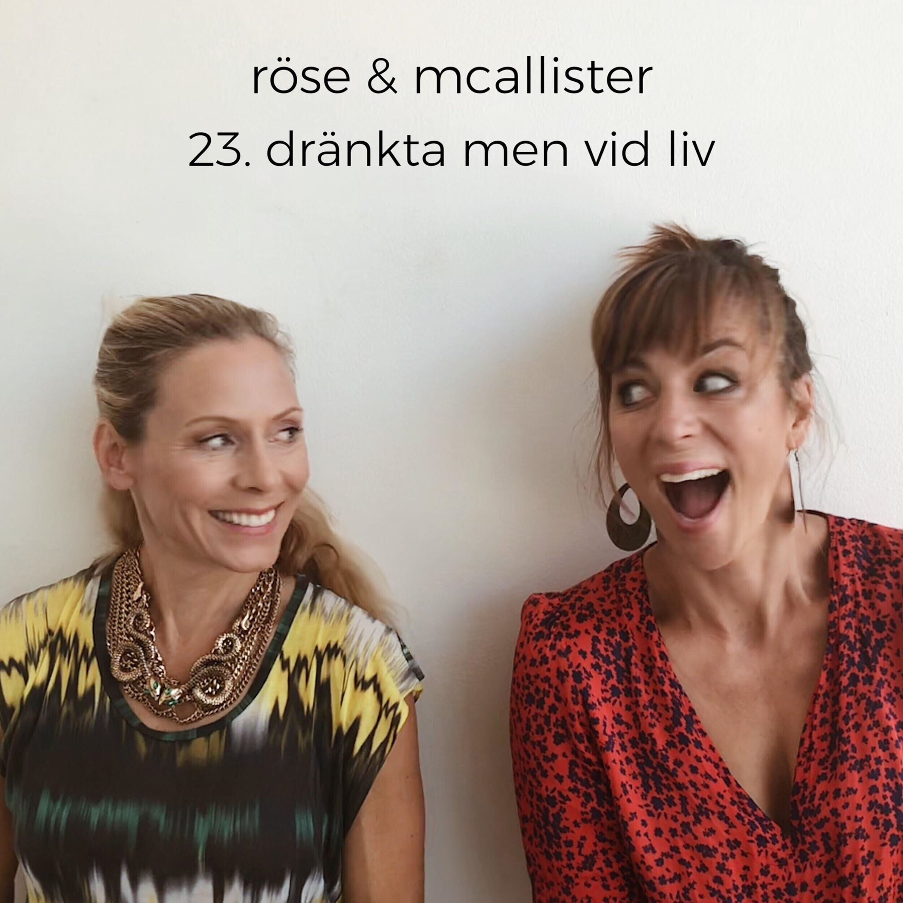 Röse & McAllister 23. Dränkta men vid liv