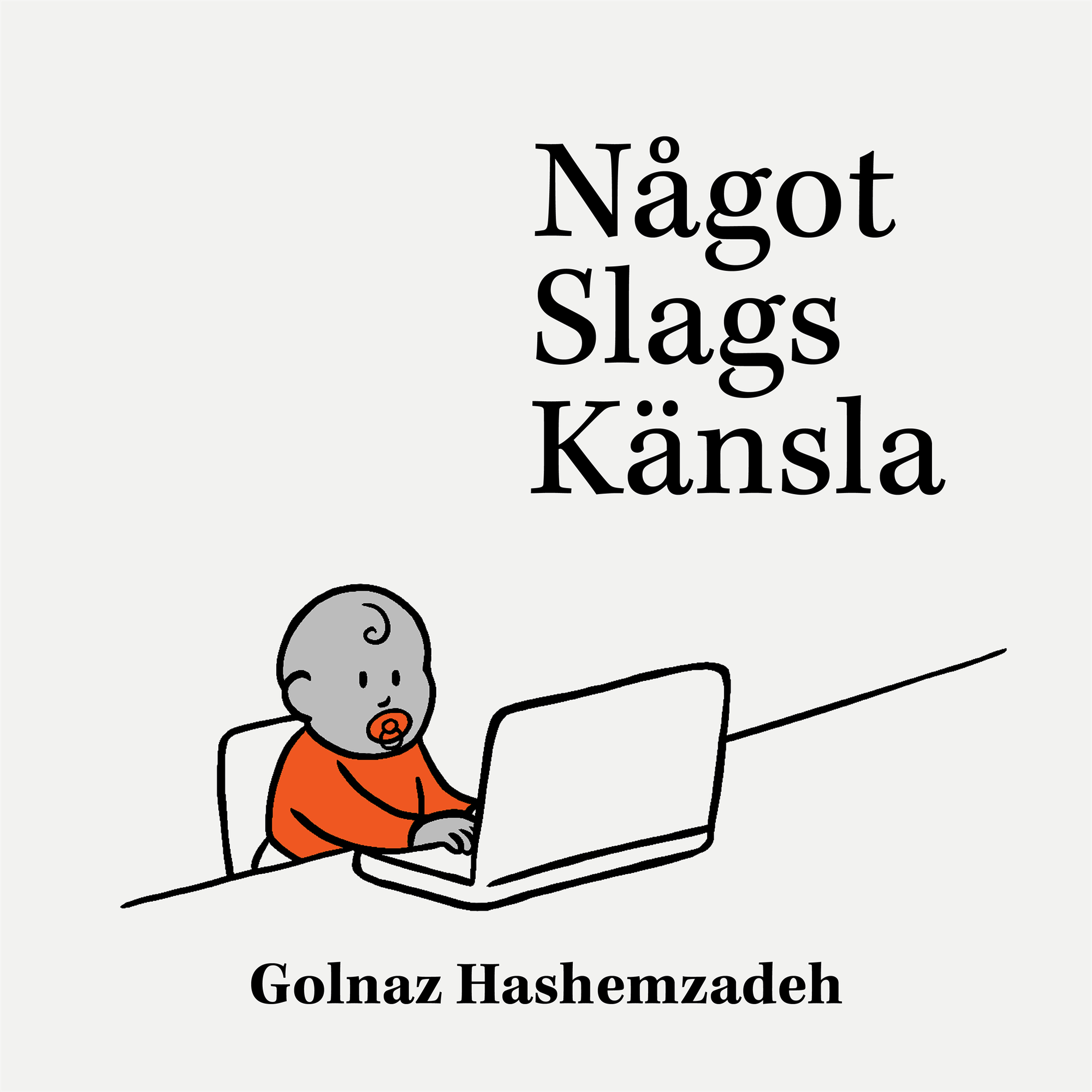 Något Slags Känsla
