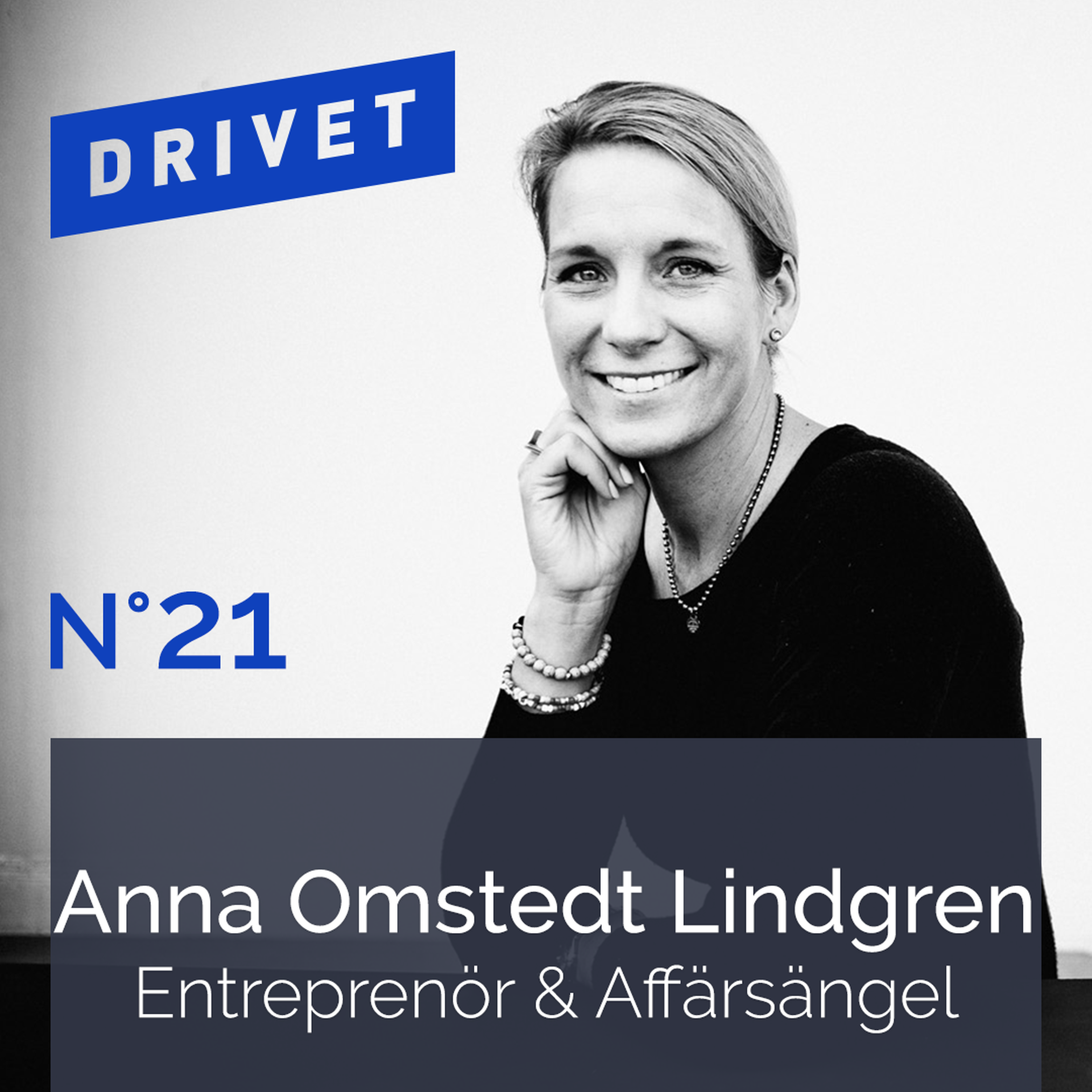 cover art for No. 21 - Anna Omstedt Lindgren - Entreprenör och Affärsängel