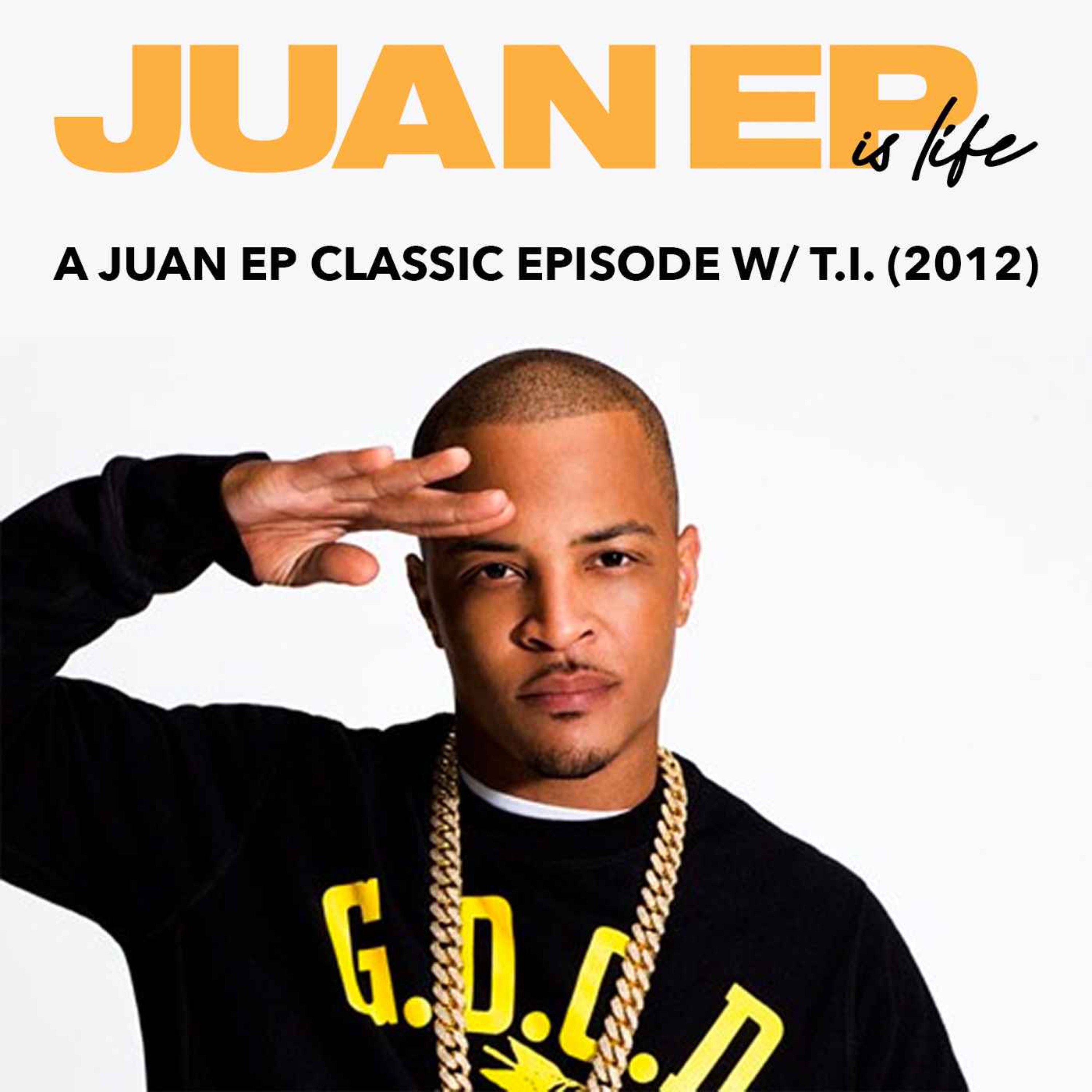 A Classic Juan Ep w/ T.I. (2012)