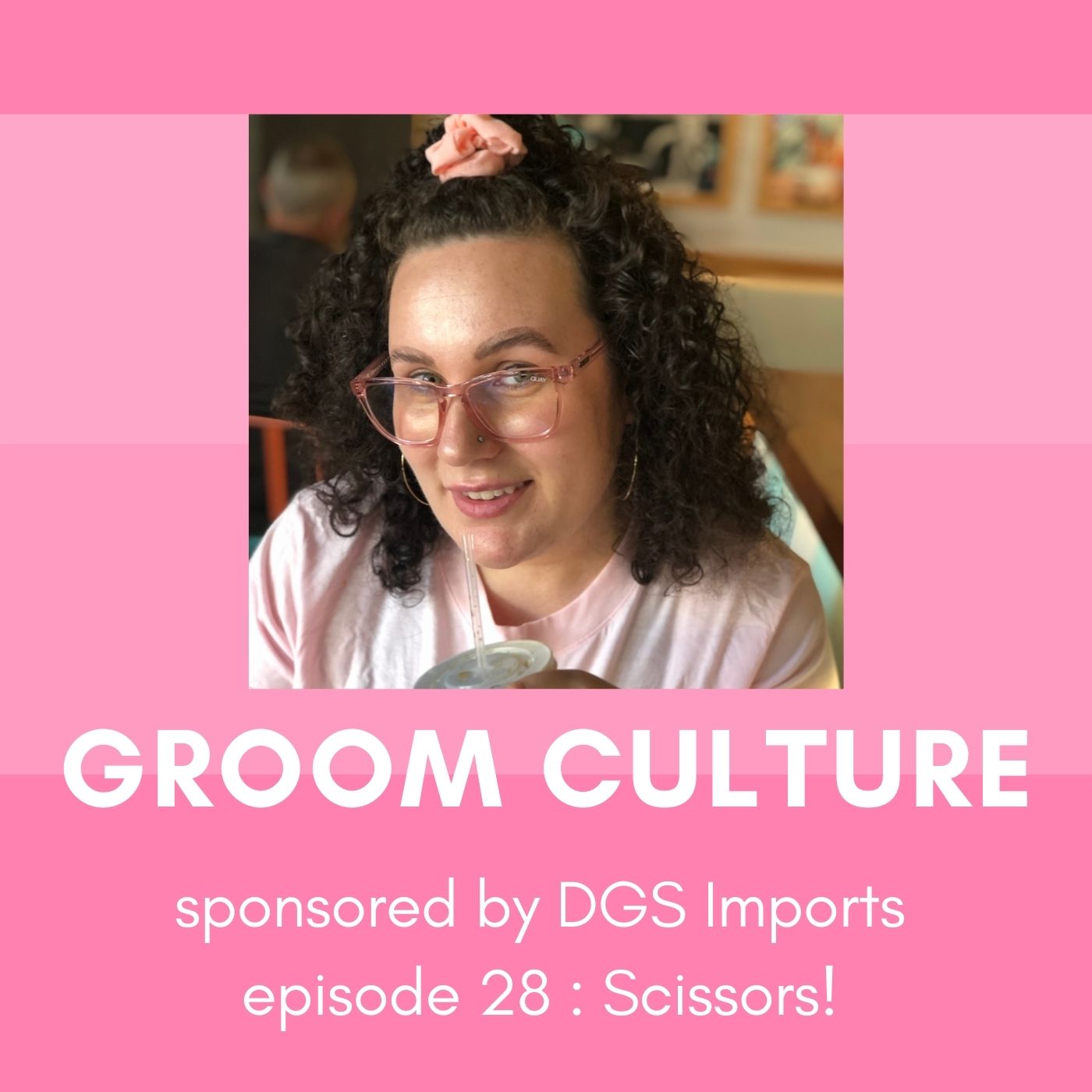 cover art for Groom Culture Episode 29 : Scissors!