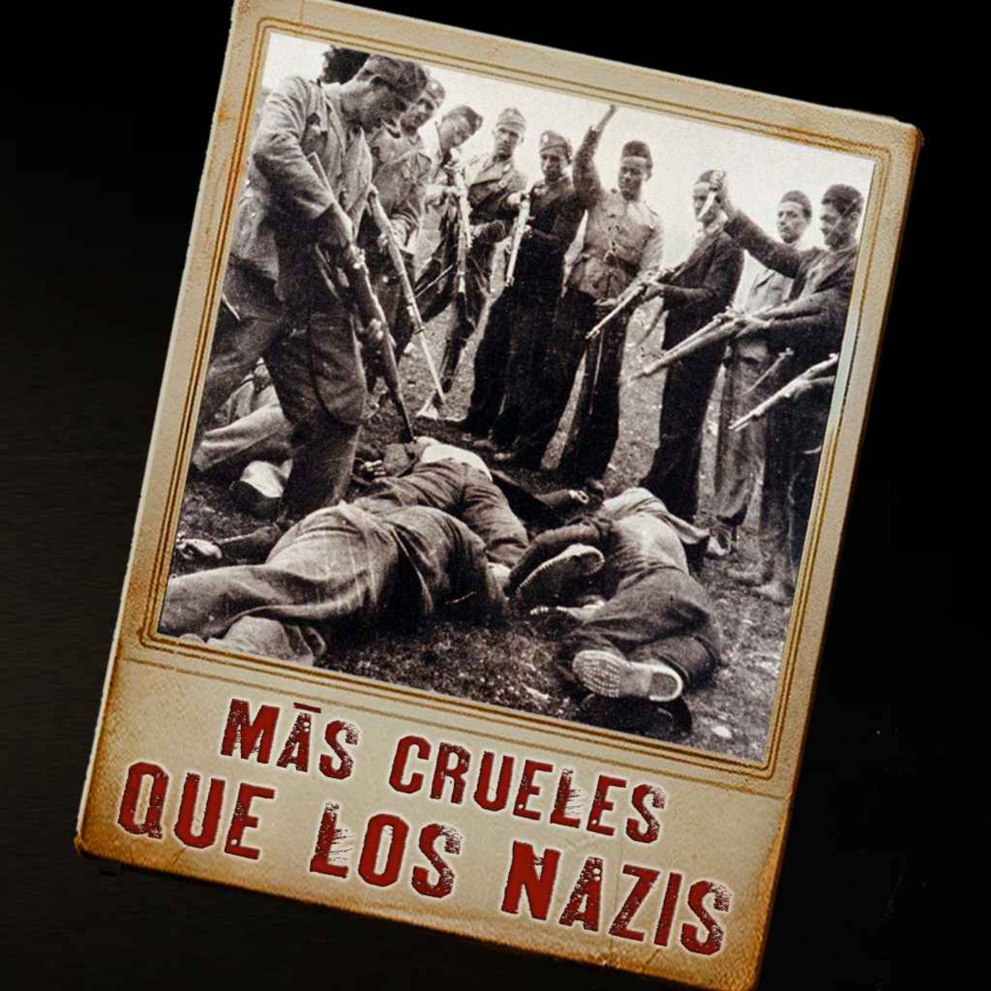USTACHAS: Tan CRUELES que los NAZIS les TEMÍAN | Podcast Ep. 44