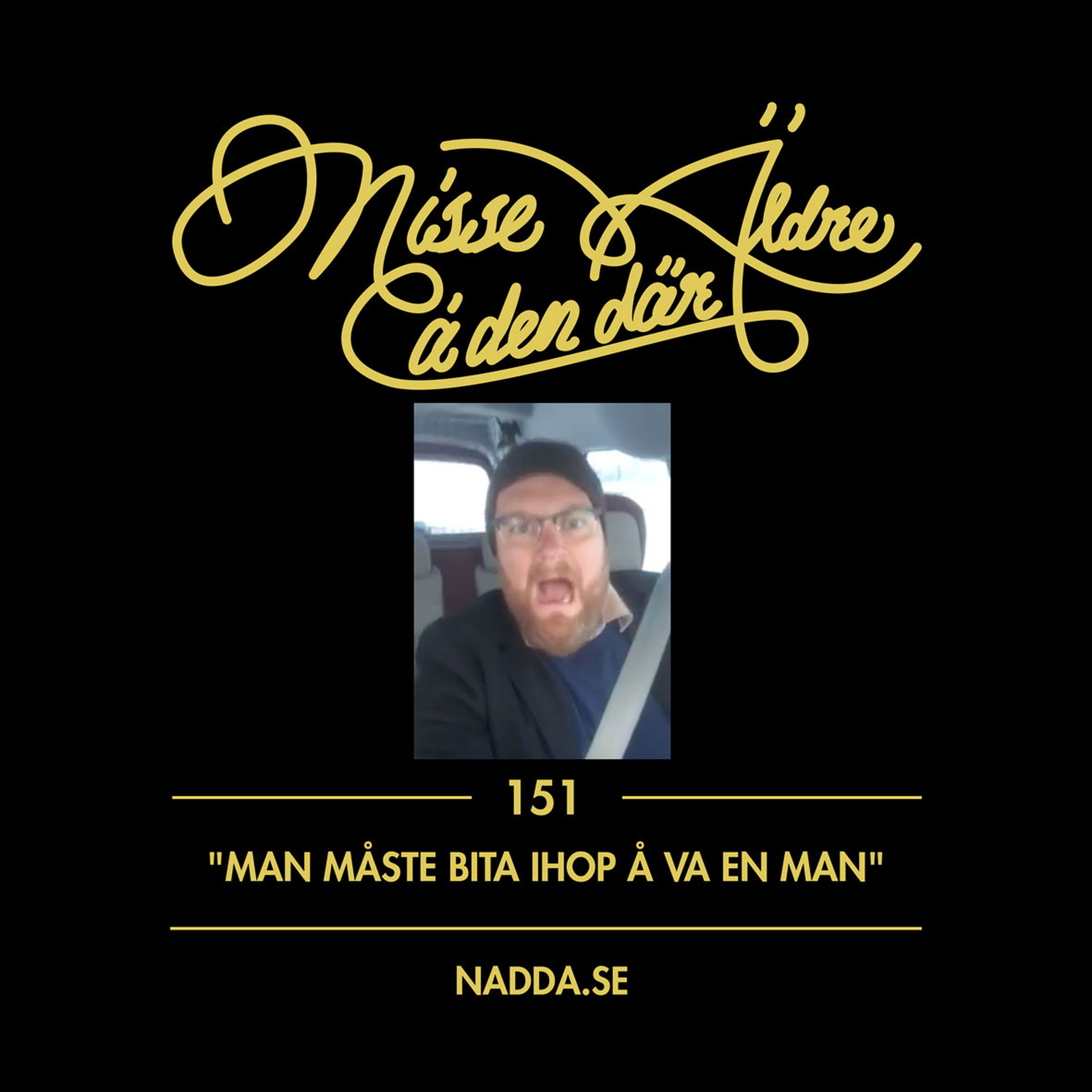 151 - "Man måste bita ihop å va en man" episode artwork