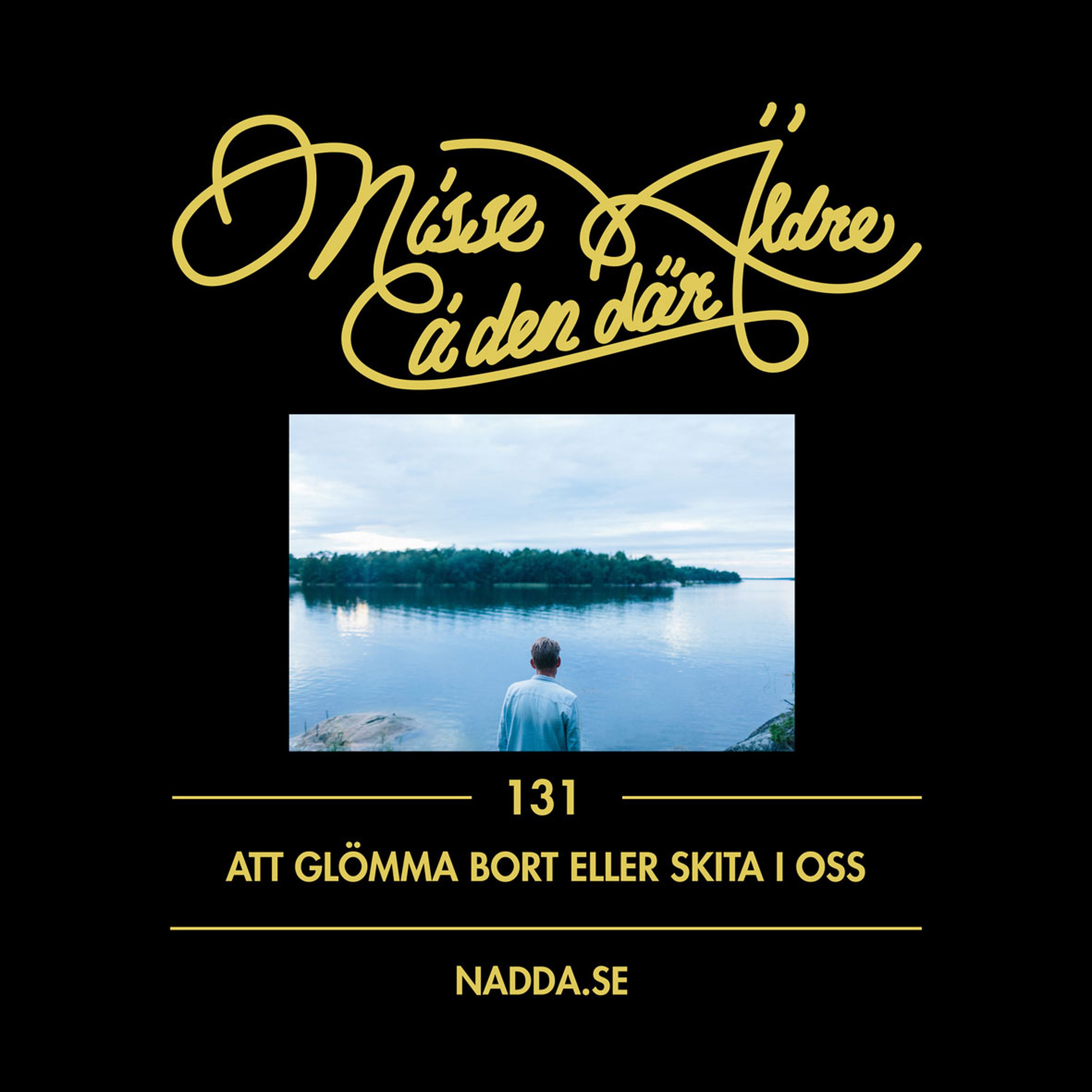 131 Att glömma bort eller skita i oss episode artwork