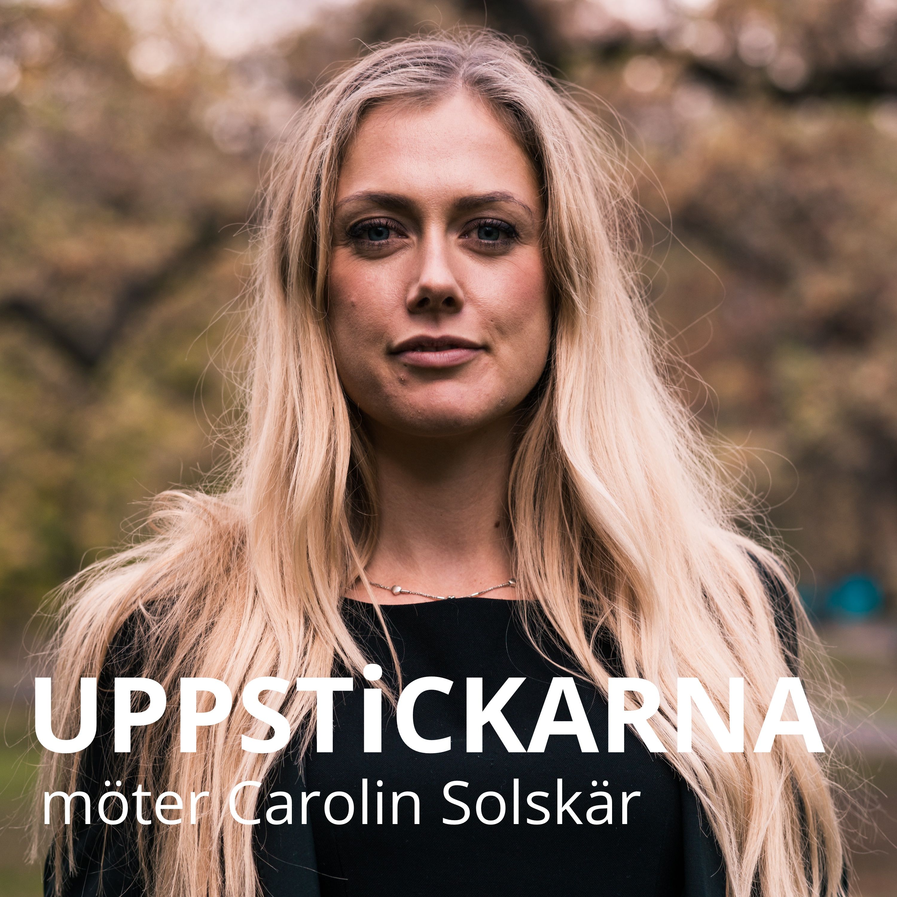 Uppstickarna möter Carolin Solskär
