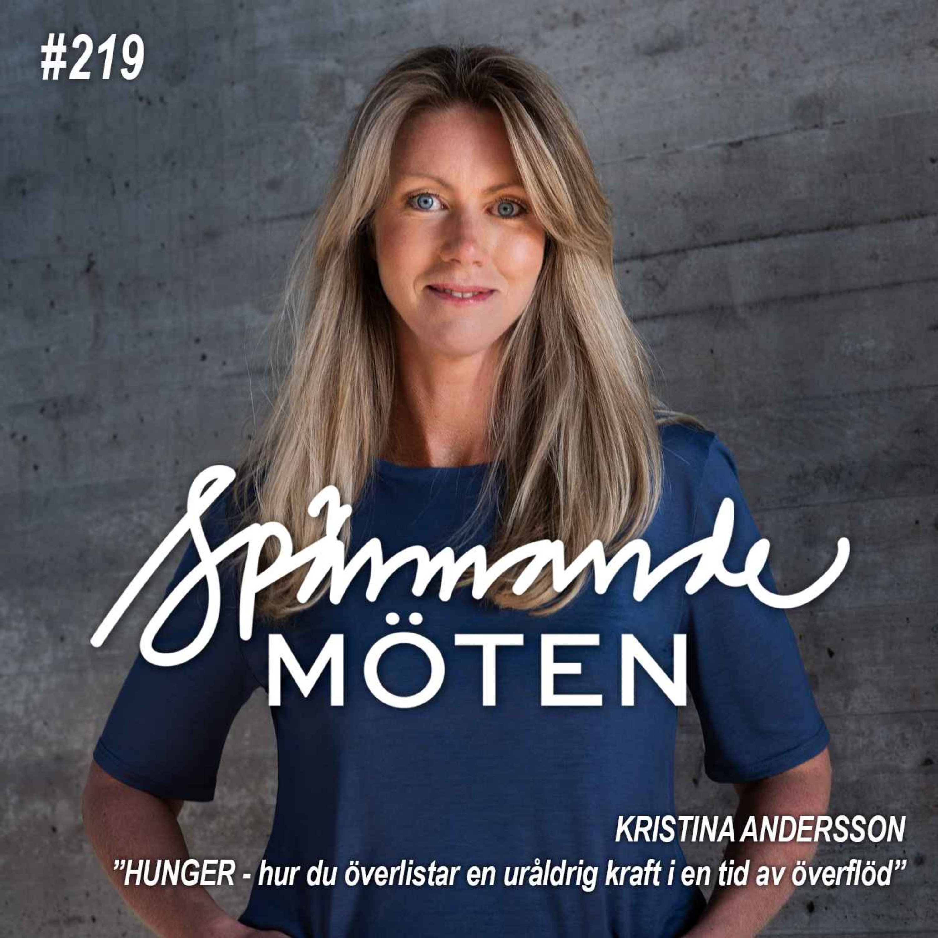 #219 Kristina Andersson, "Hunger, hur du överlistar en uråldrig kraft i en tid av överflöd" episode artwork