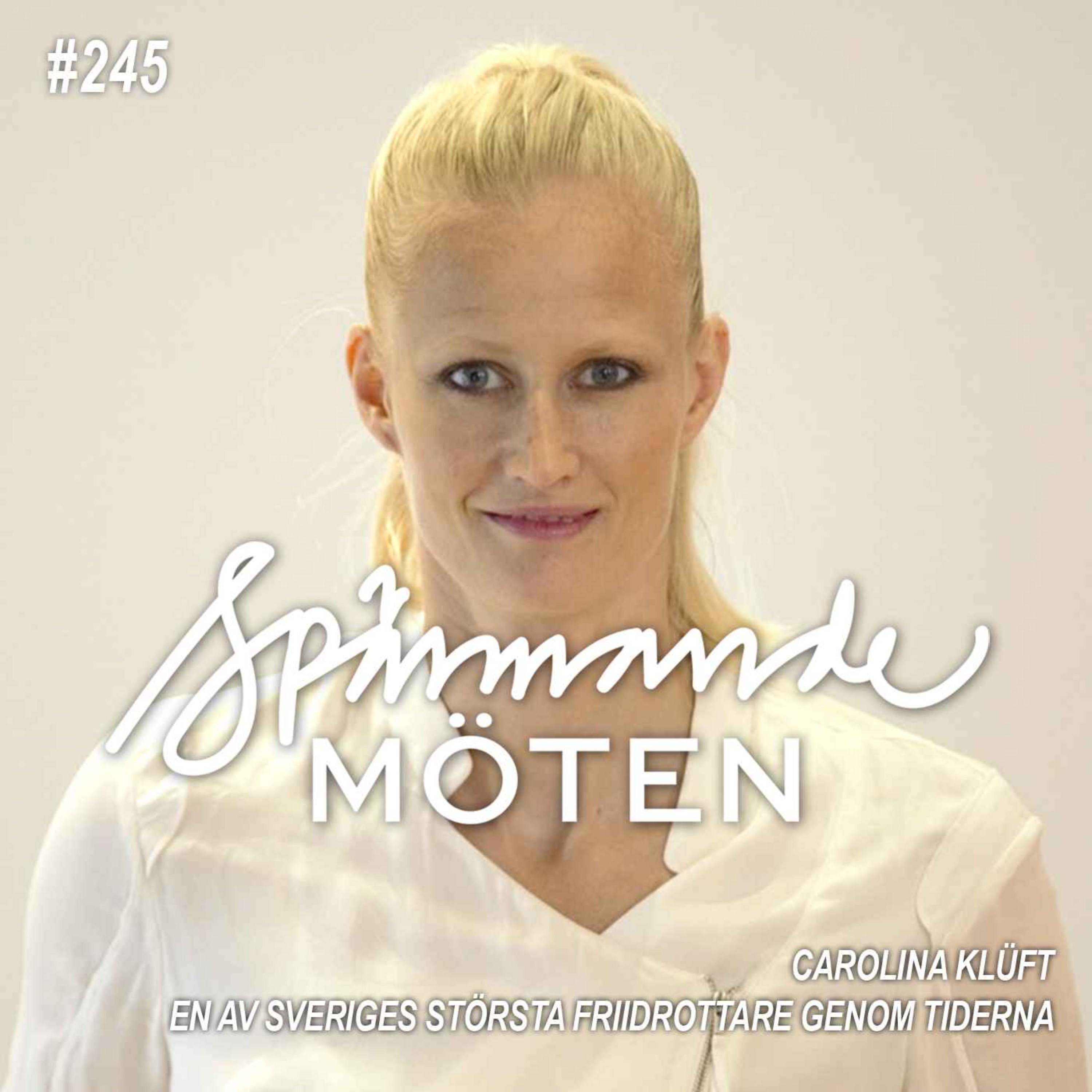 #245 Carolina Klüft, att skilja på person och prestation episode artwork