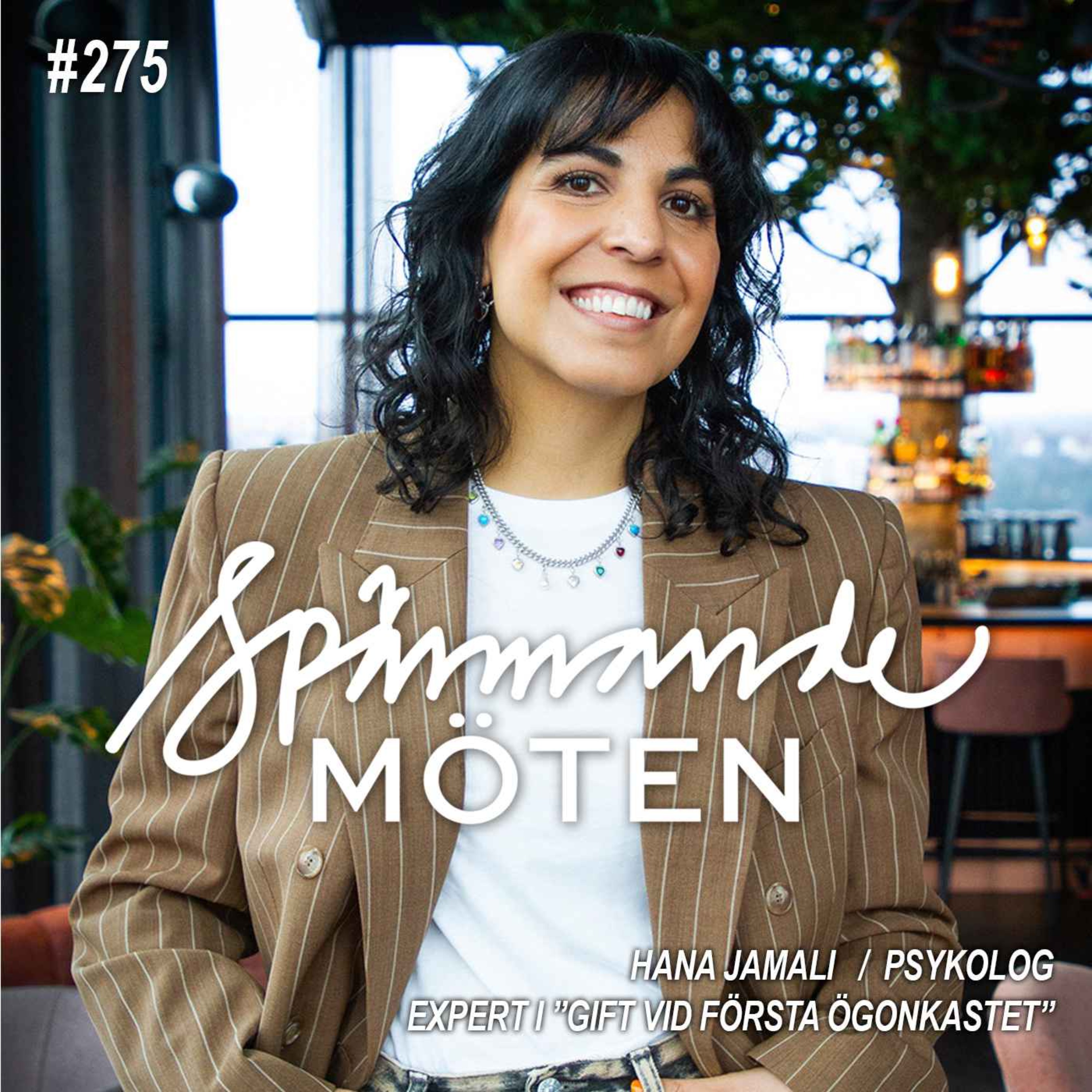 #275 Hana Jamali, psykolog, expert i TV-serien "Gift vid första ögonkastet"