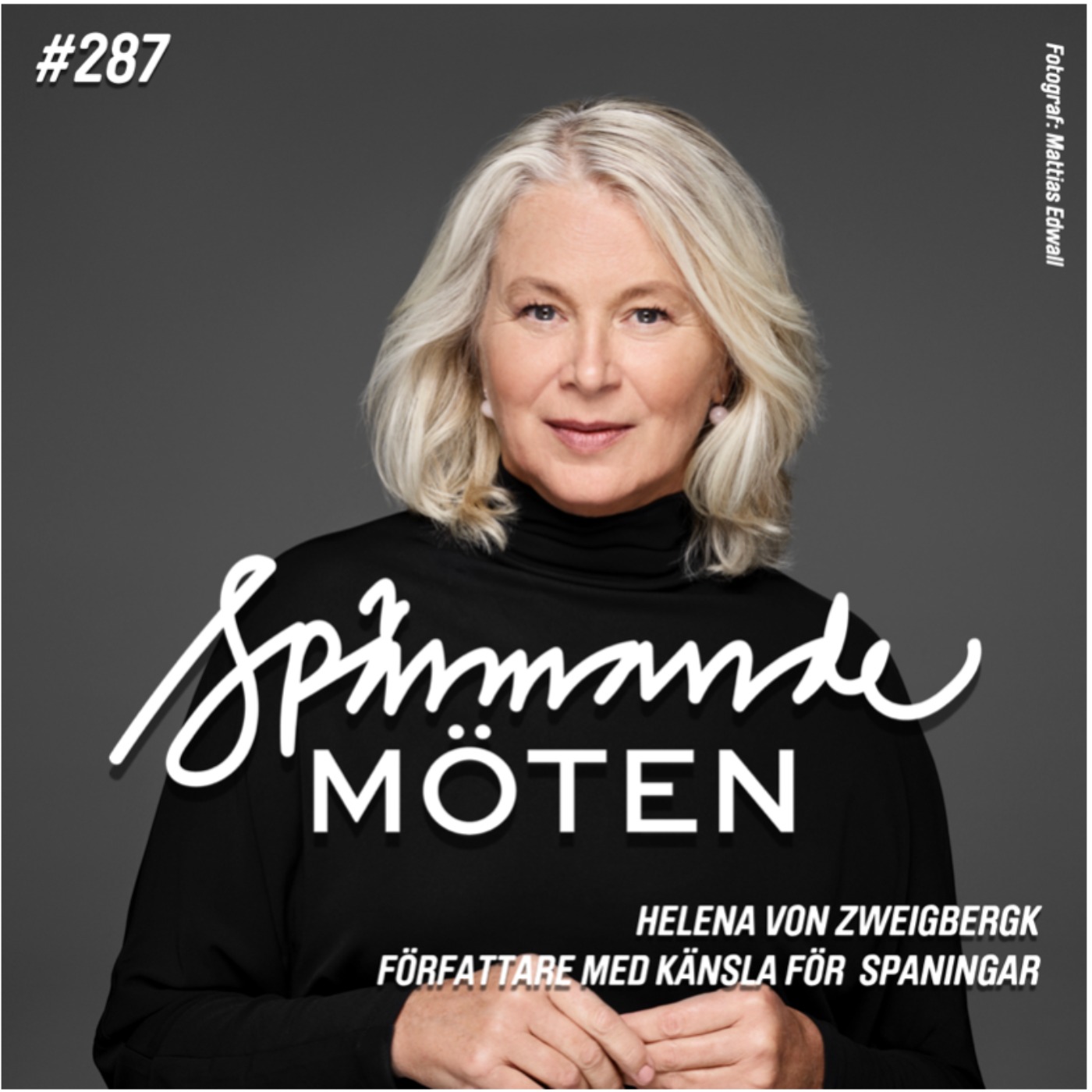 #287 Helena von Zweigbergk, författare med känsla för spaningar