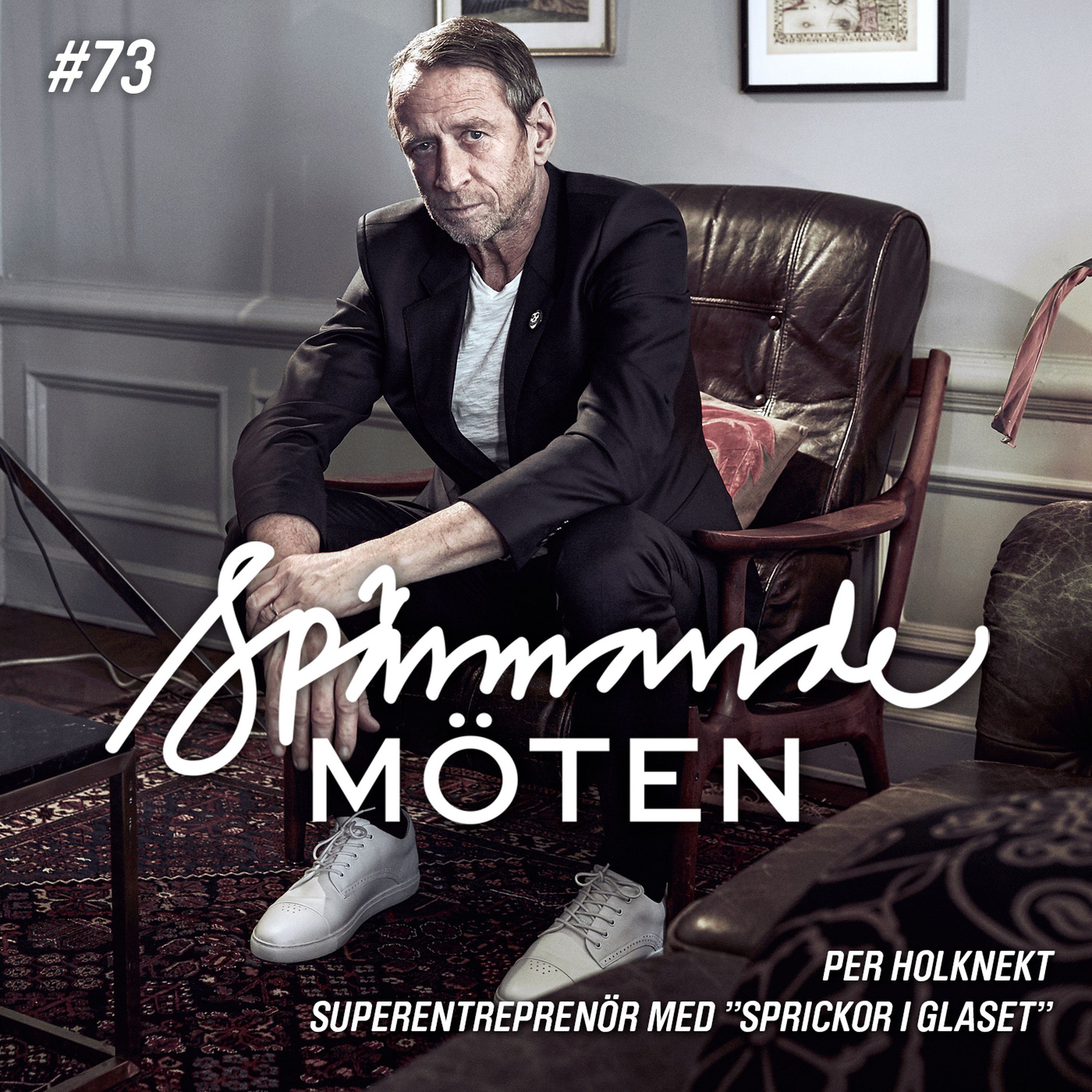 #73 Per Holknekt, superentreprenör med "sprickor i glaset" episode artwork
