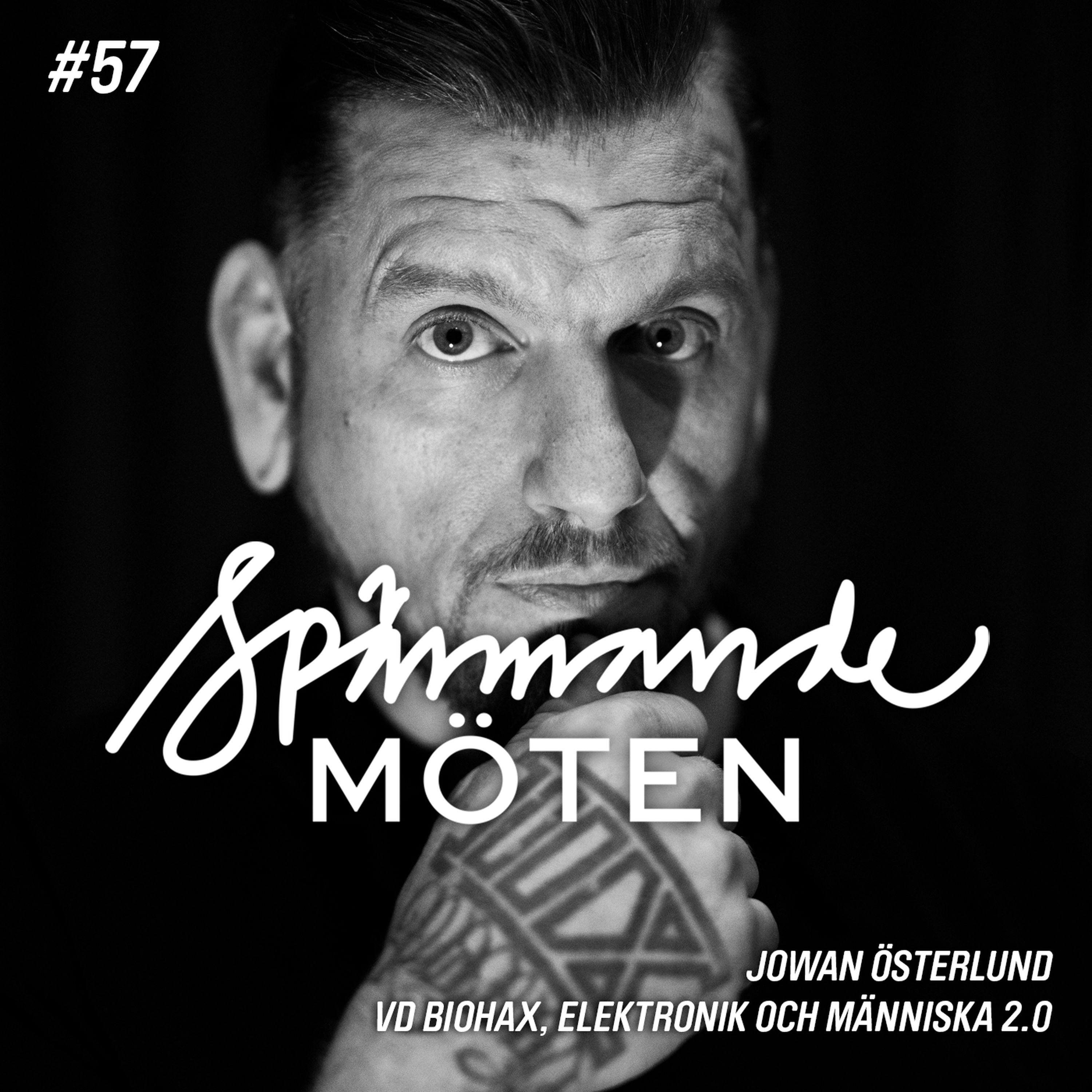 #57 Jowan Österlund, VD Biohax, elektronik och människa 2.0 episode artwork